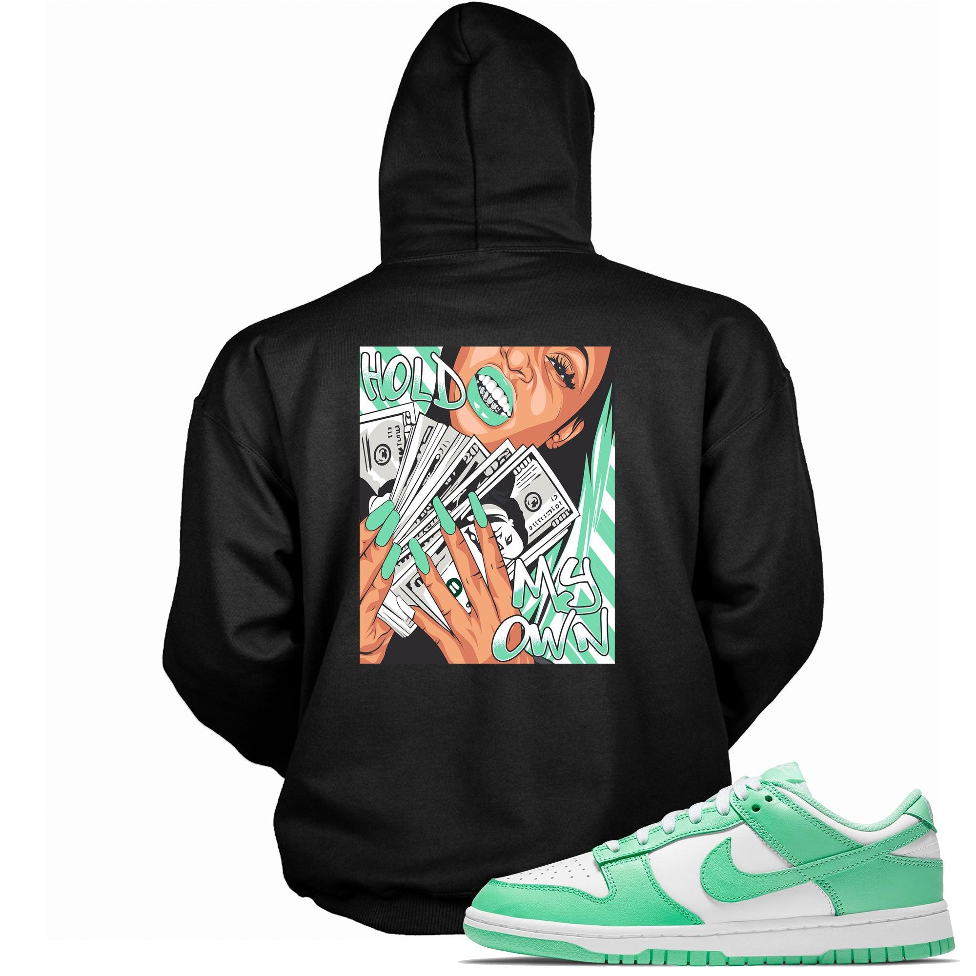 Dunk Low Green Glow Hoodie Hold My Own