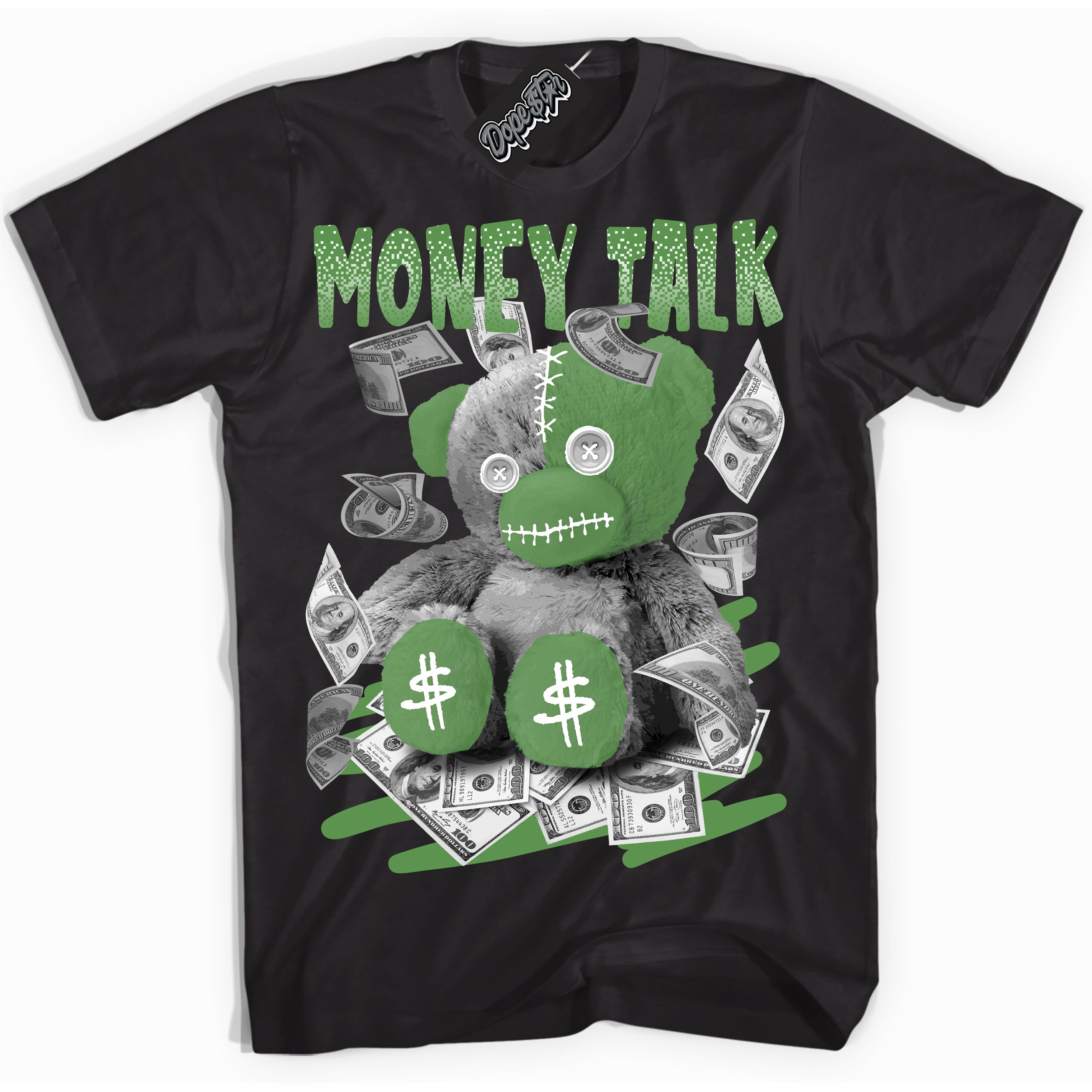 Cool Black Shirt with “ Money Talk Bear ” design that perfectly matches Chlorophyll 1s Jordans.