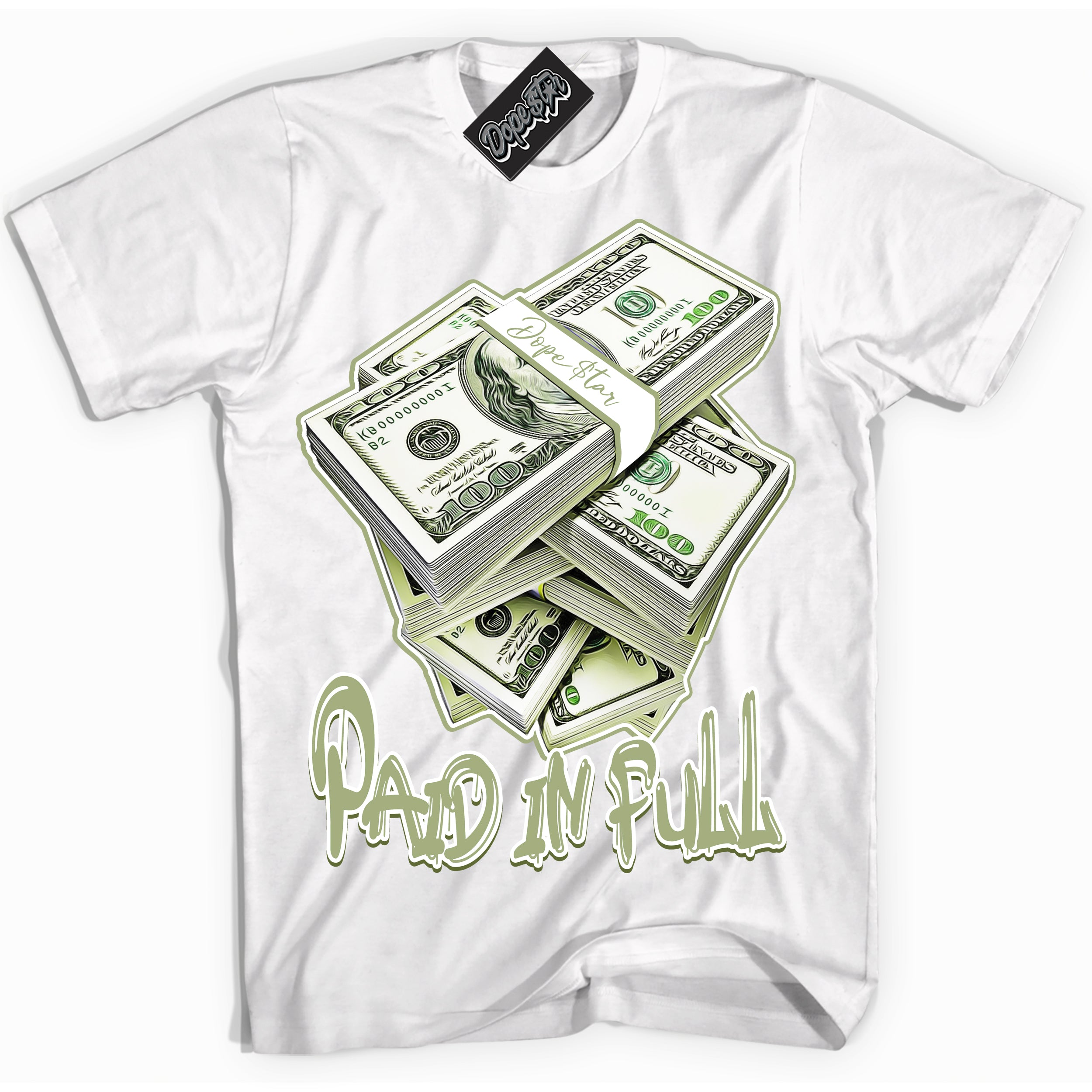 Cool White Shirt with “ Paid In Full ” design that perfectly matches Safari Oil Green Dunk.