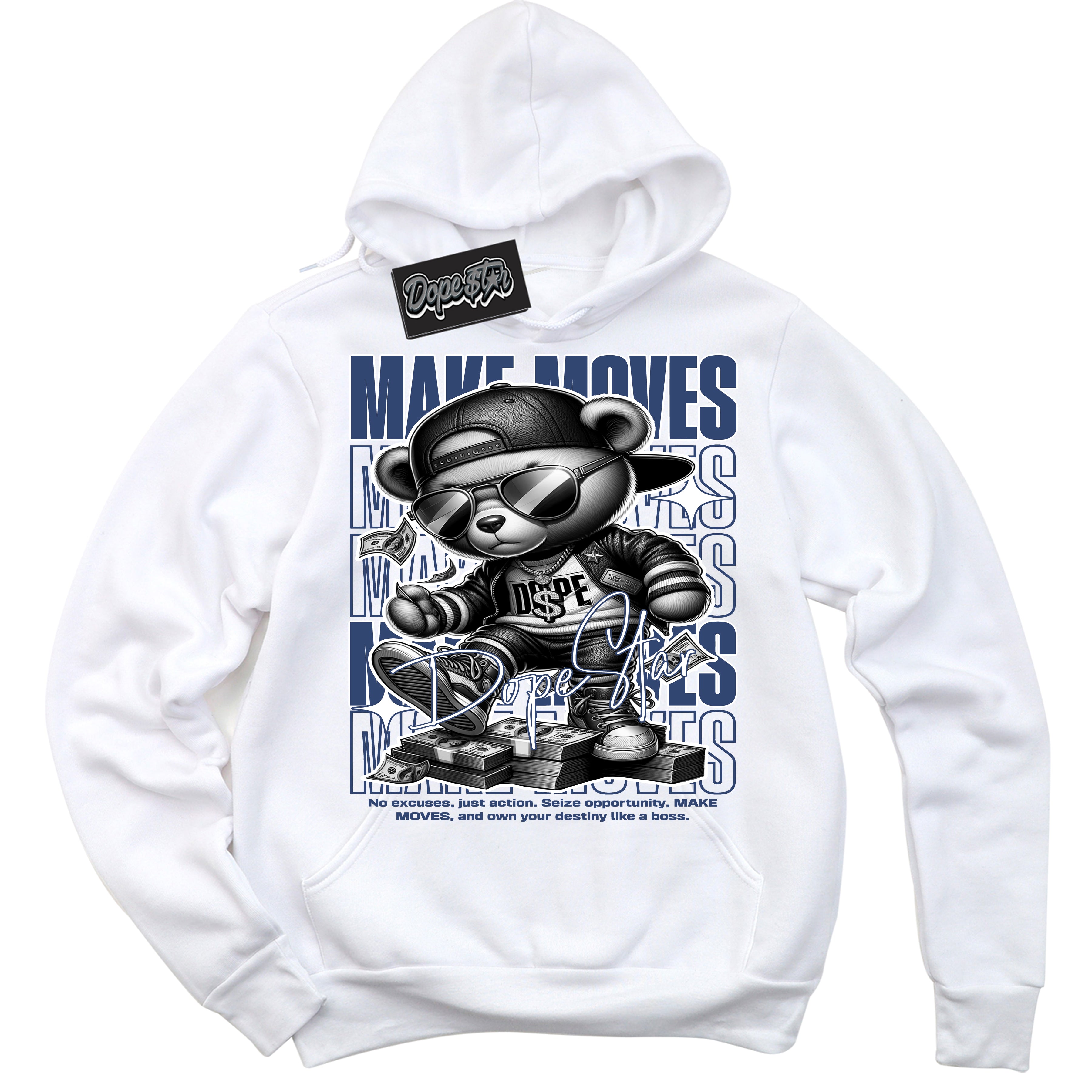 Cool White Hoodie with “ Make Moves ” design that Perfectly Matches Diffused Blue 11s Jordans.