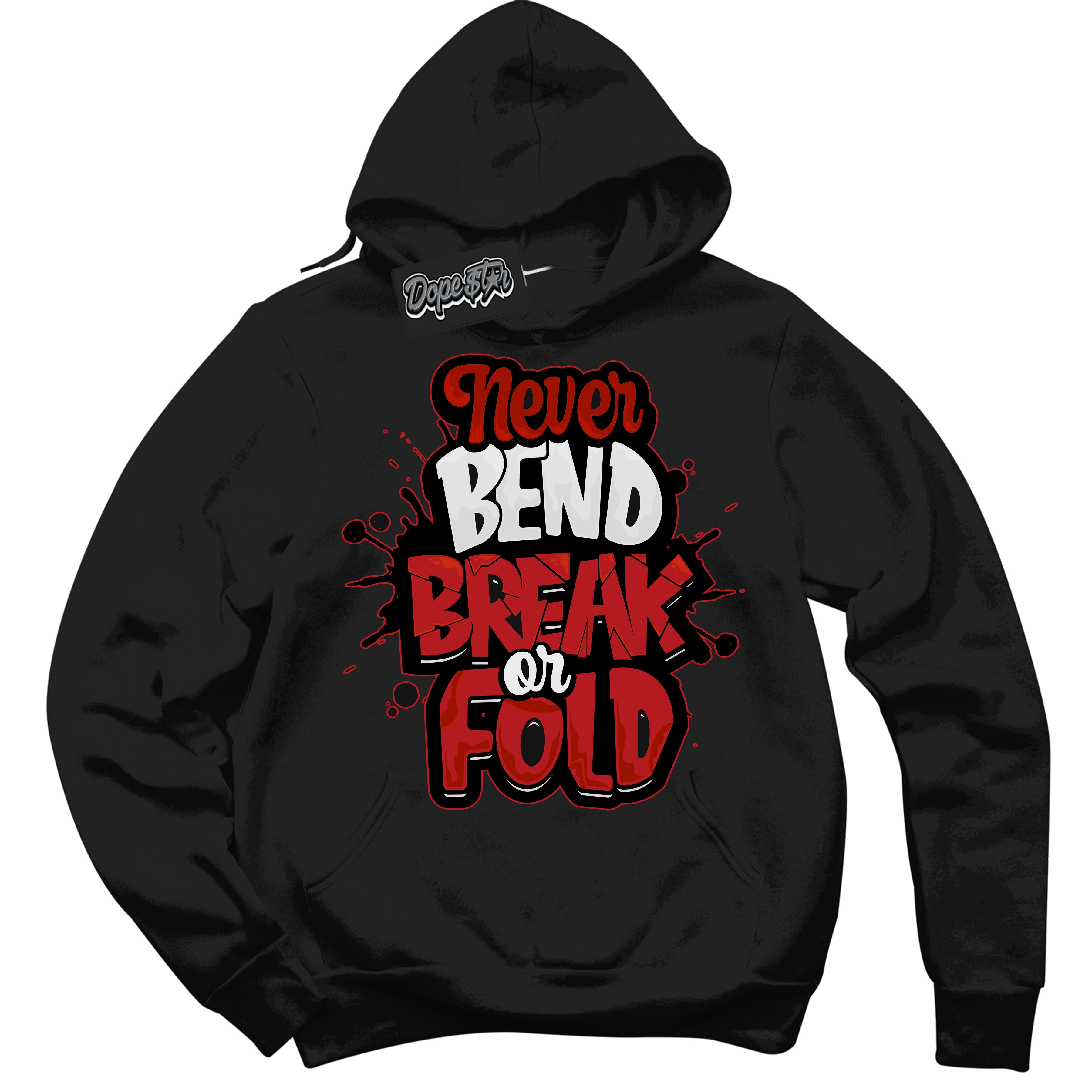 Cool Black Hoodie with “ Never Bend Break Or Fold ” design that Perfectly Matches Taxi Flip 12s Sneakers.