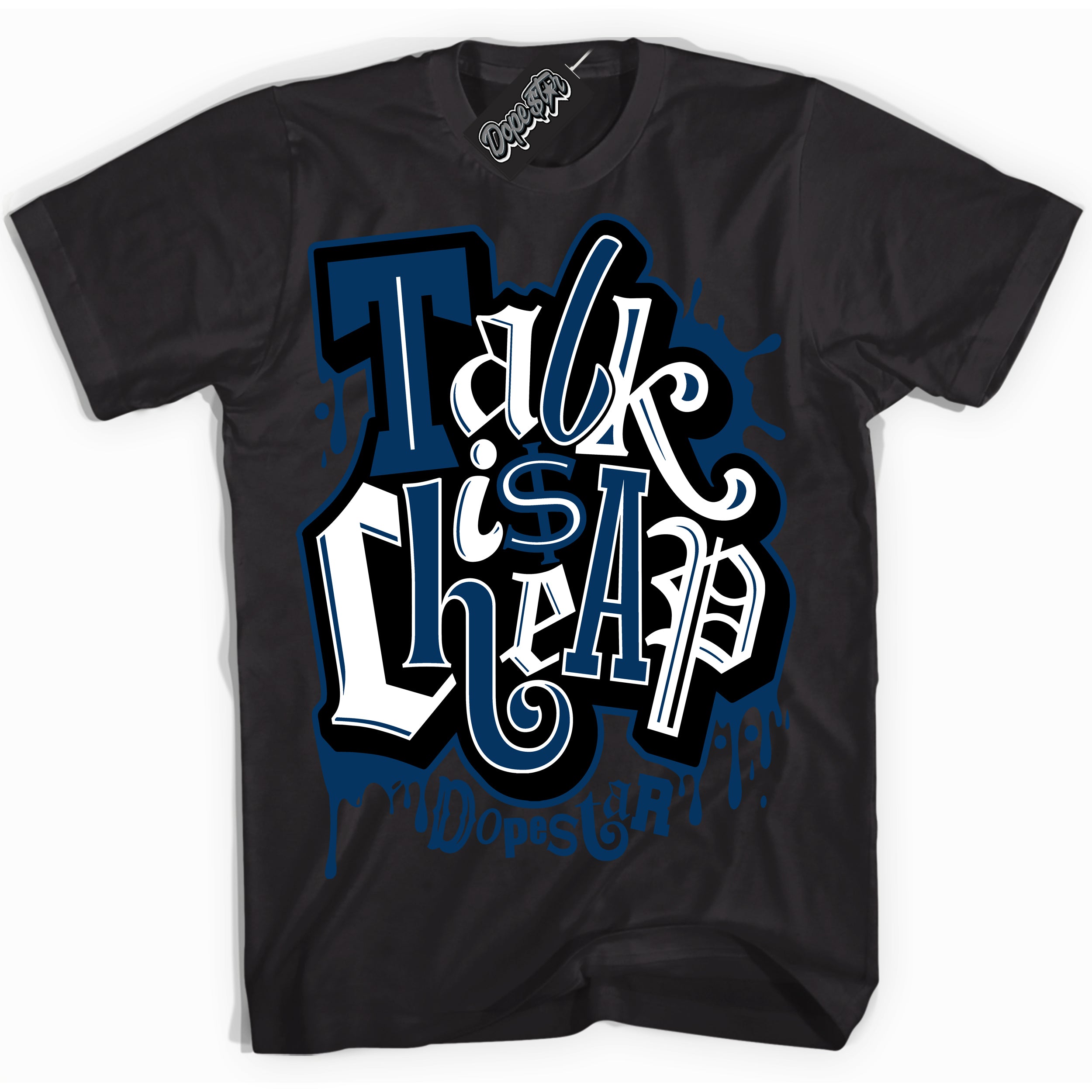 Cool Black Shirt with “Talk Is Cheap” design that perfectly matches the Midnight Navy 1s Jordans.