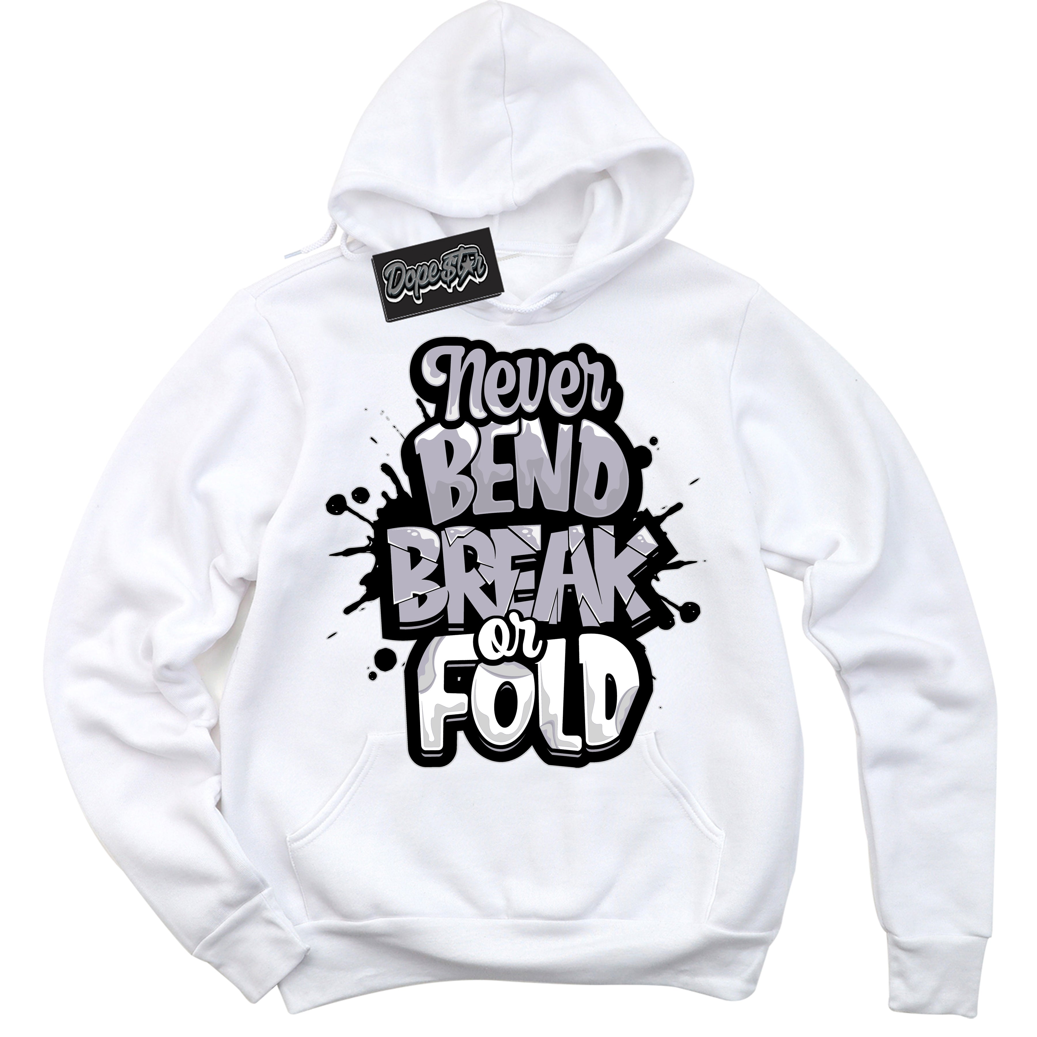 Cool White Hoodie with “ Never Bend Break Or Fold ” design that Perfectly Matches OG Barons 1s Jordans.