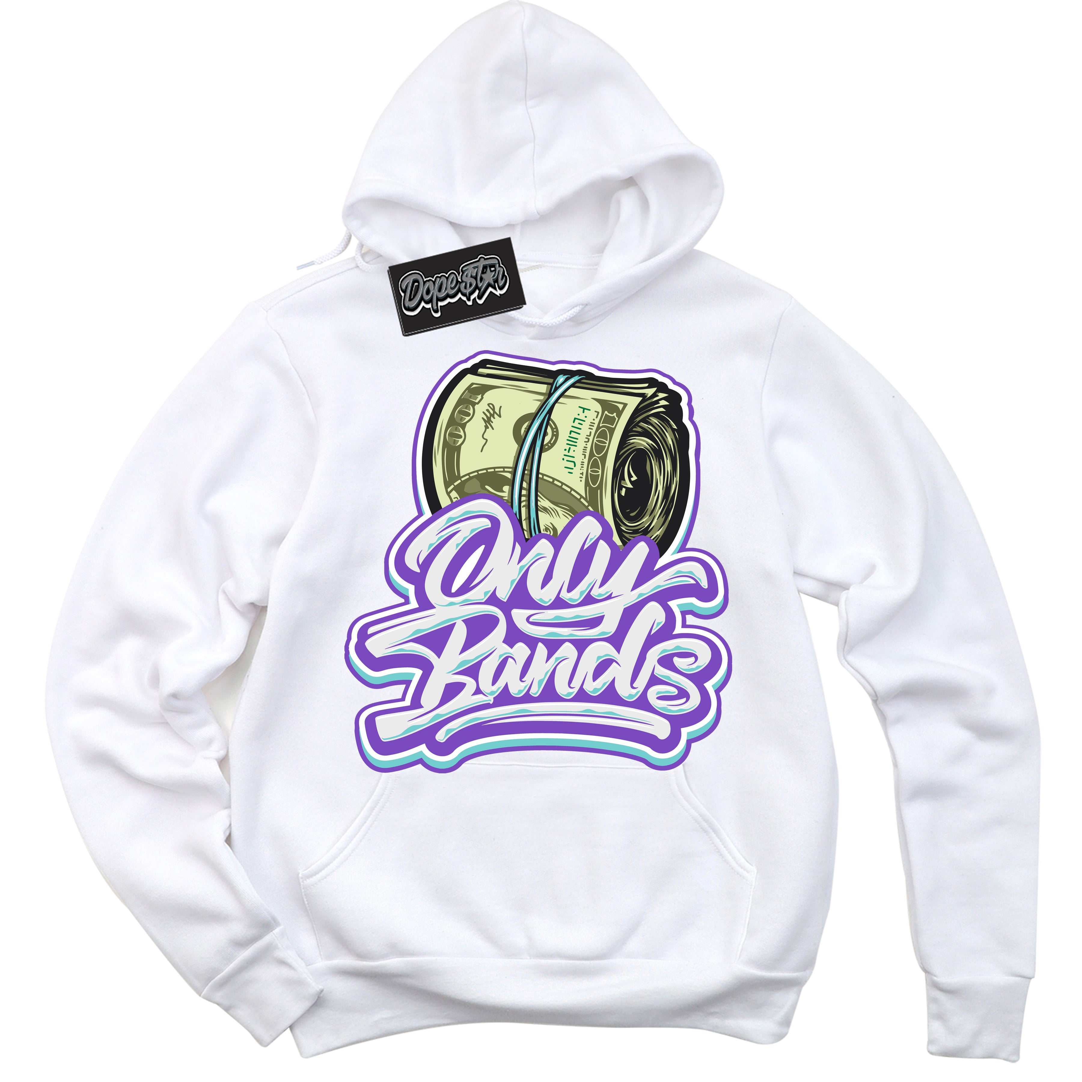 Cool White Hoodie with “Only Bands” design that Perfectly Matches Psychic Purple Hyper Jade 1s Jordans.