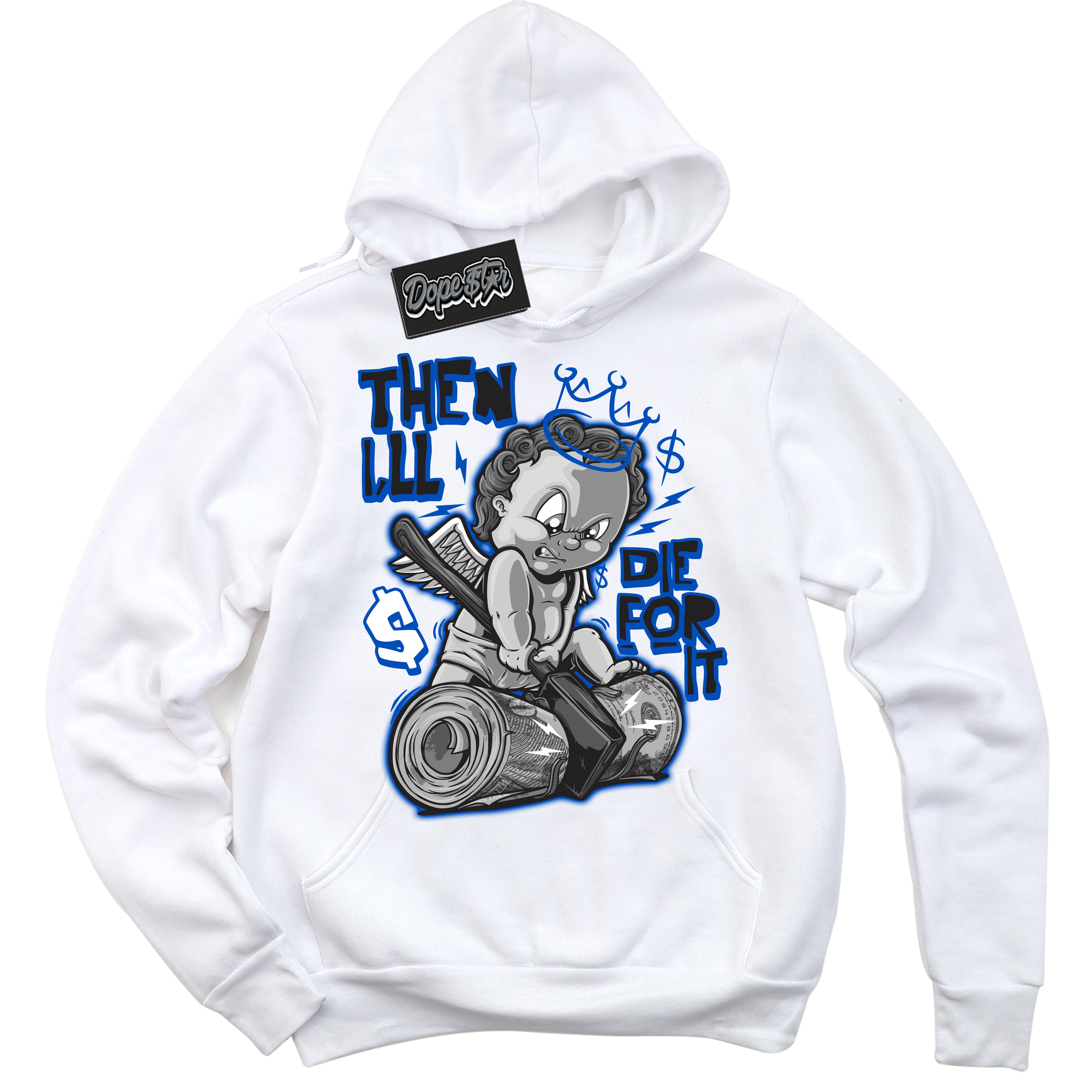 Cool White Hoodie with “ Then I'll ” design that Perfectly Matches Quai 54 1s Sneakers.