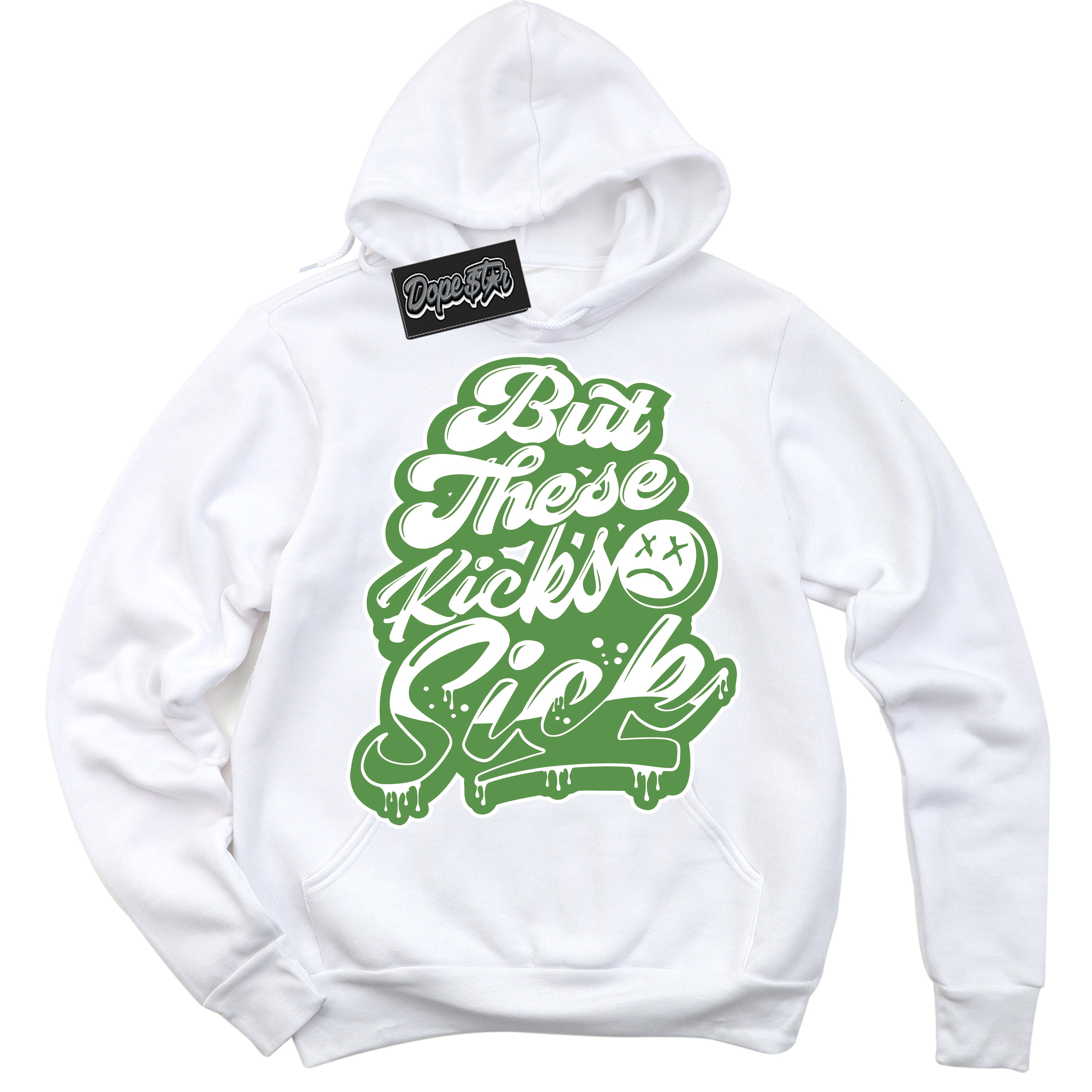 Cool White Hoodie with “ Kick Sick ” design that Perfectly Matches Chlorophyll 1s Jordans.