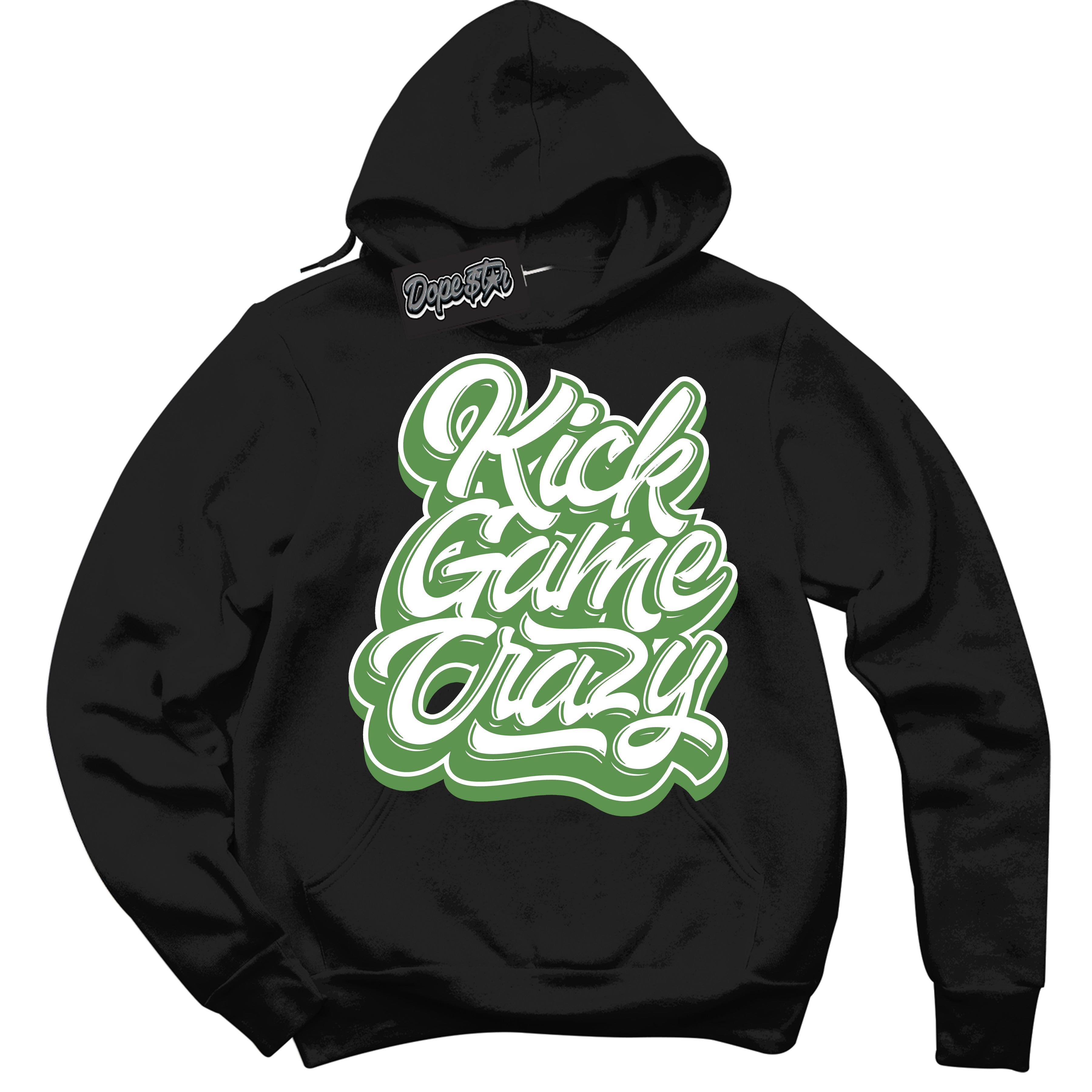 Cool Black Hoodie with “ Kick Game Crazy ” design that Perfectly Matches Chlorophyll 1s Jordans.