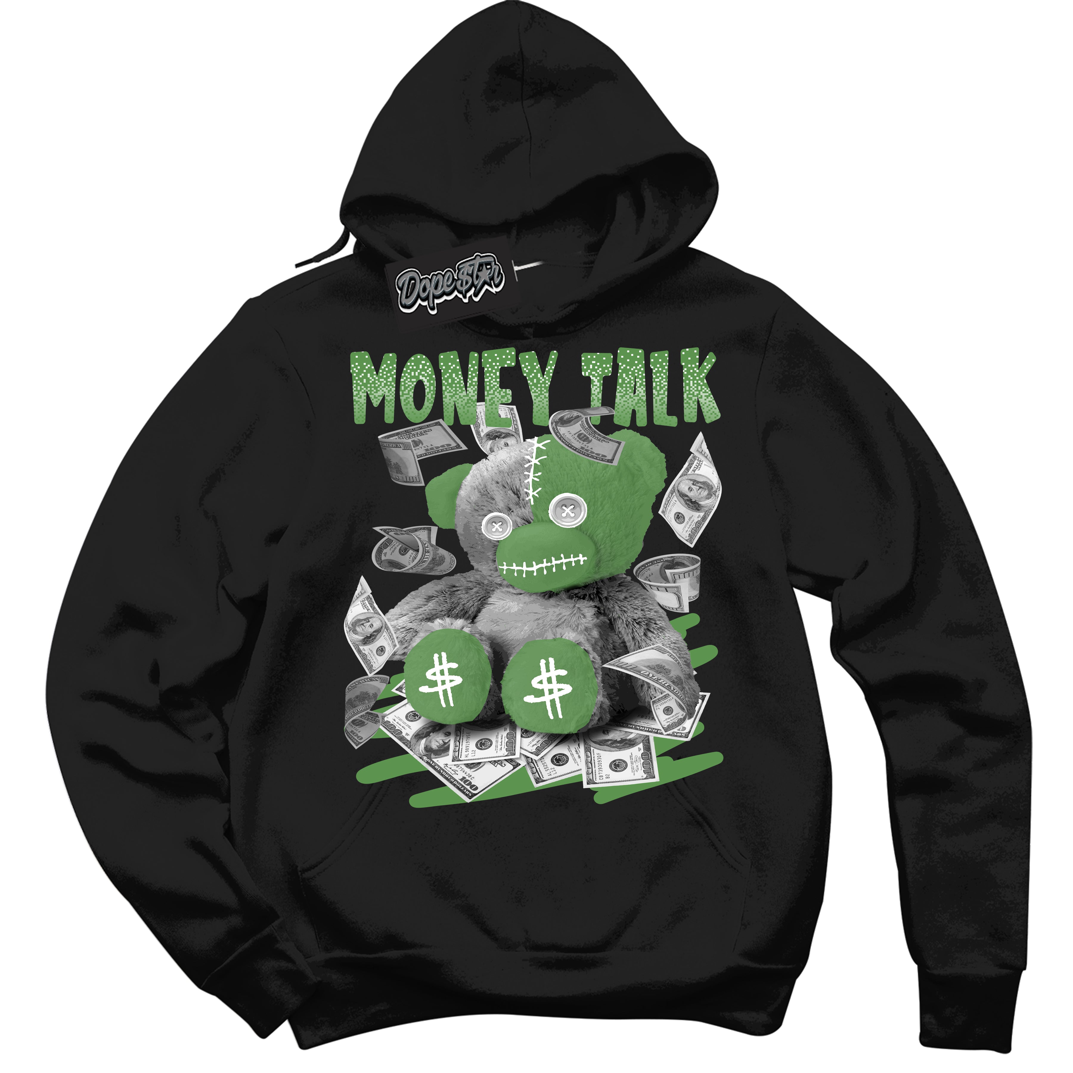 Cool Black Hoodie with “ Money Talk Bear ” design that Perfectly Matches Chlorophyll 1s Jordans.