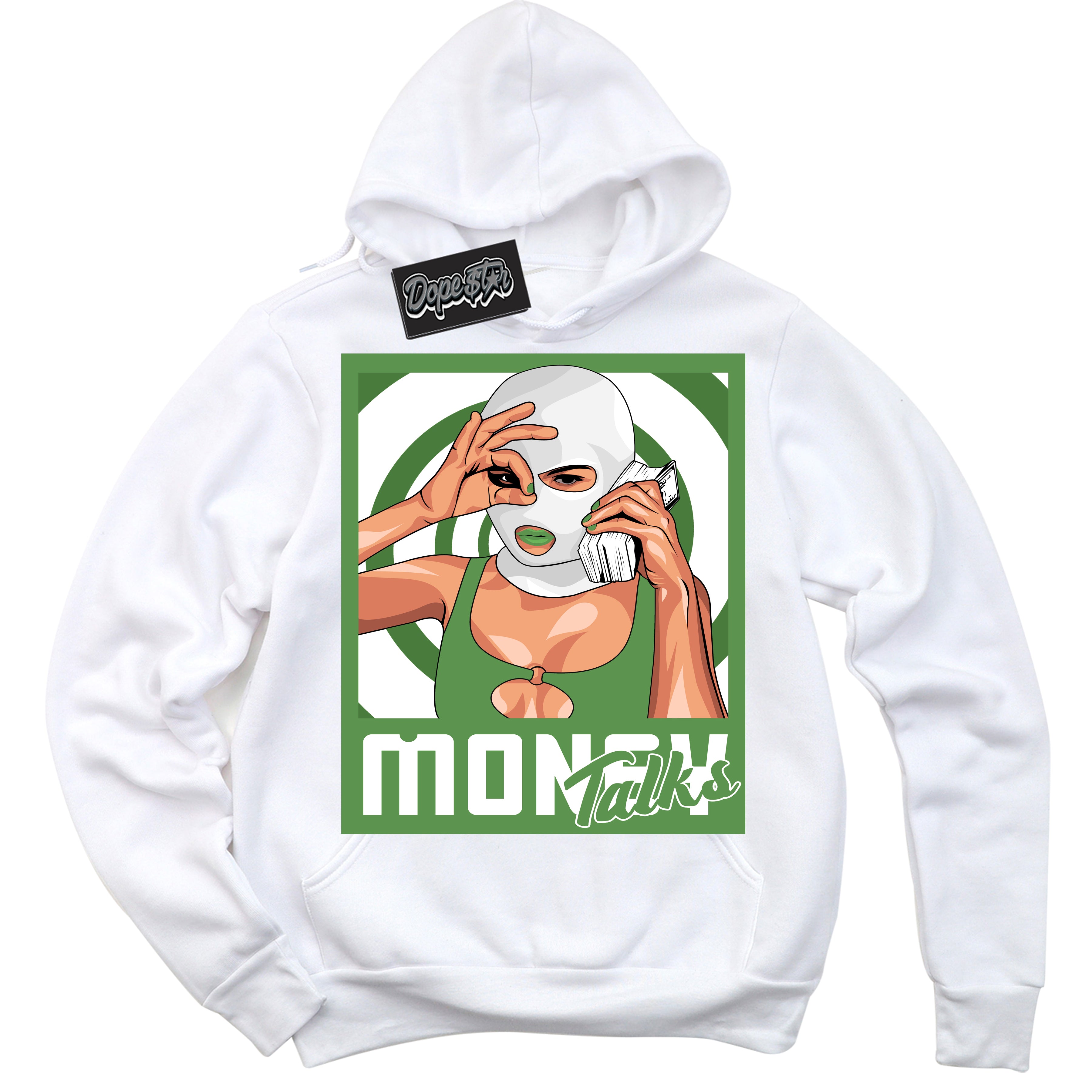 Cool White Hoodie with “ Money Talks ” design that Perfectly Matches Chlorophyll 1s Jordans.