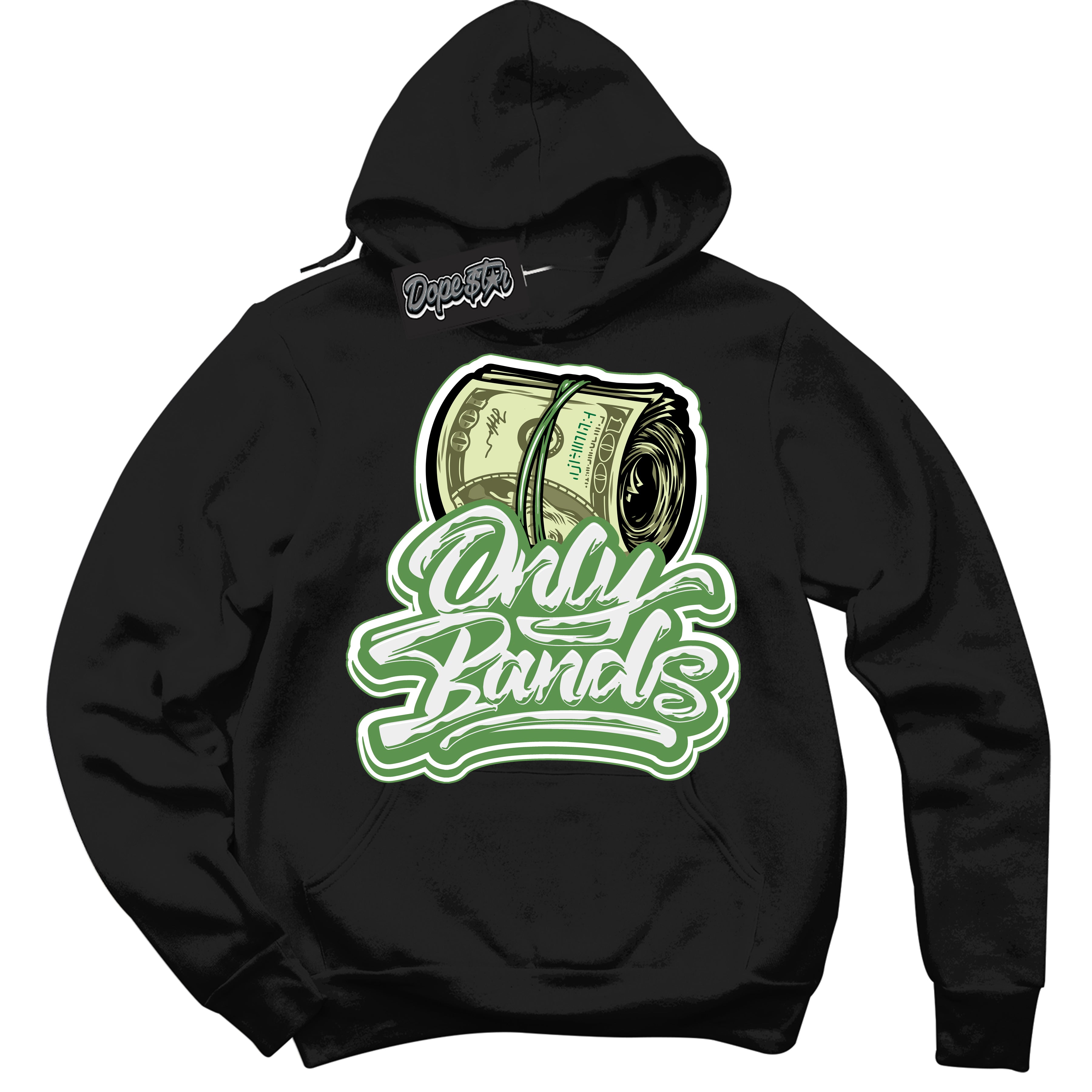 Cool Black Hoodie with “ Only Bands ” design that Perfectly Matches Chlorophyll 1s Jordans.