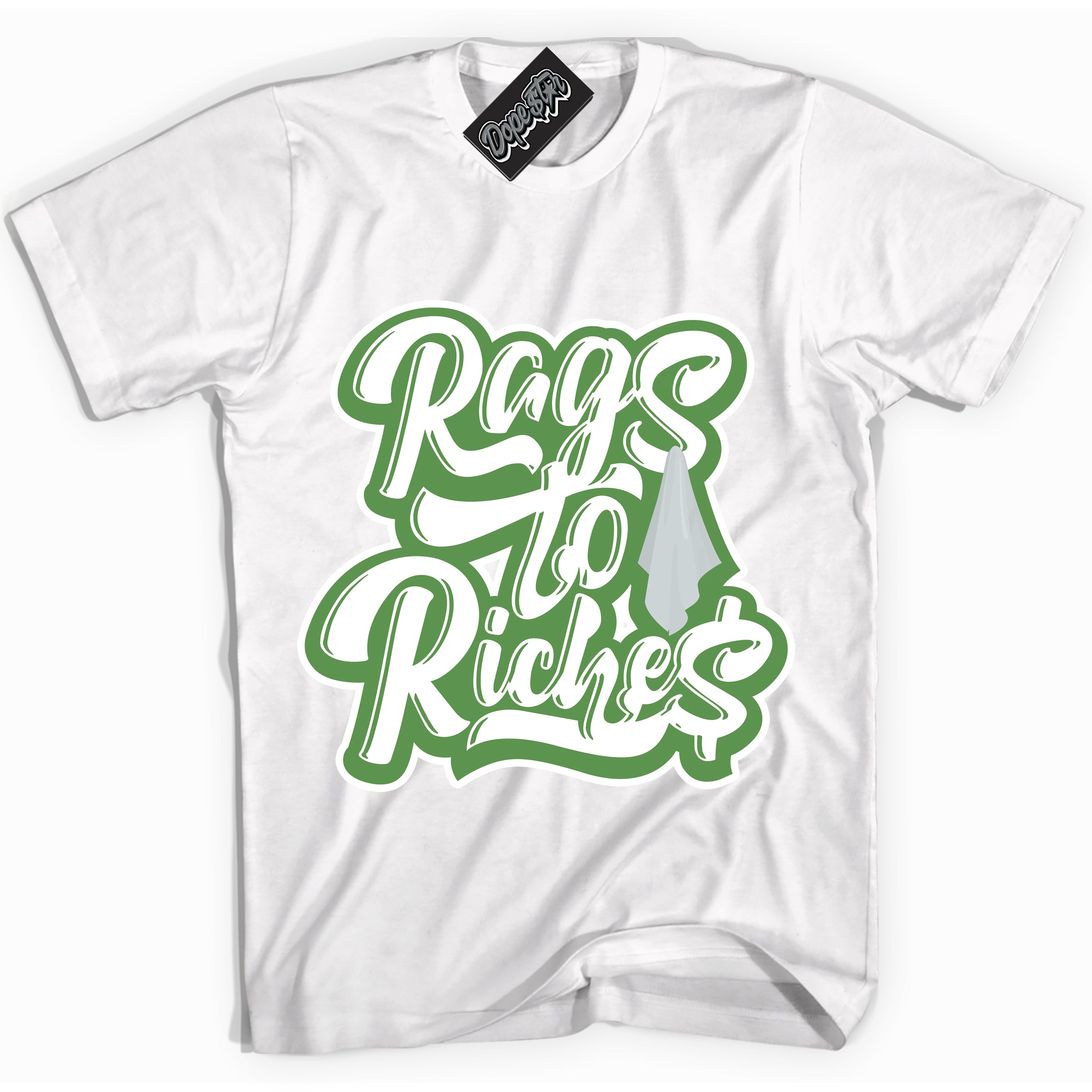 Cool White Shirt with “ Rags To Riches ” design that perfectly matches Chlorophyll 1s Jordans.
