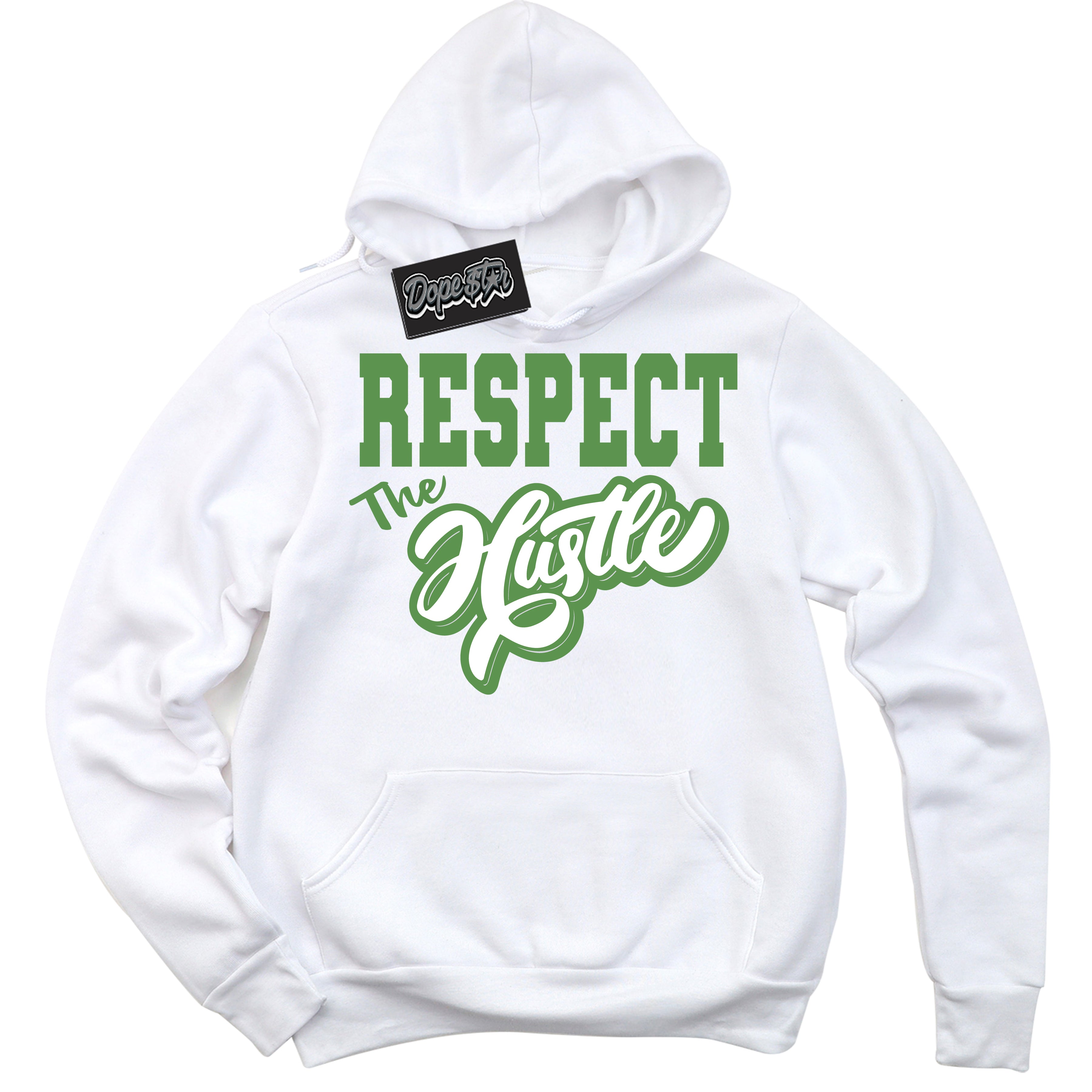 Cool White Hoodie with “ Respect The Hustle ” design that Perfectly Matches Chlorophyll 1s Jordans.