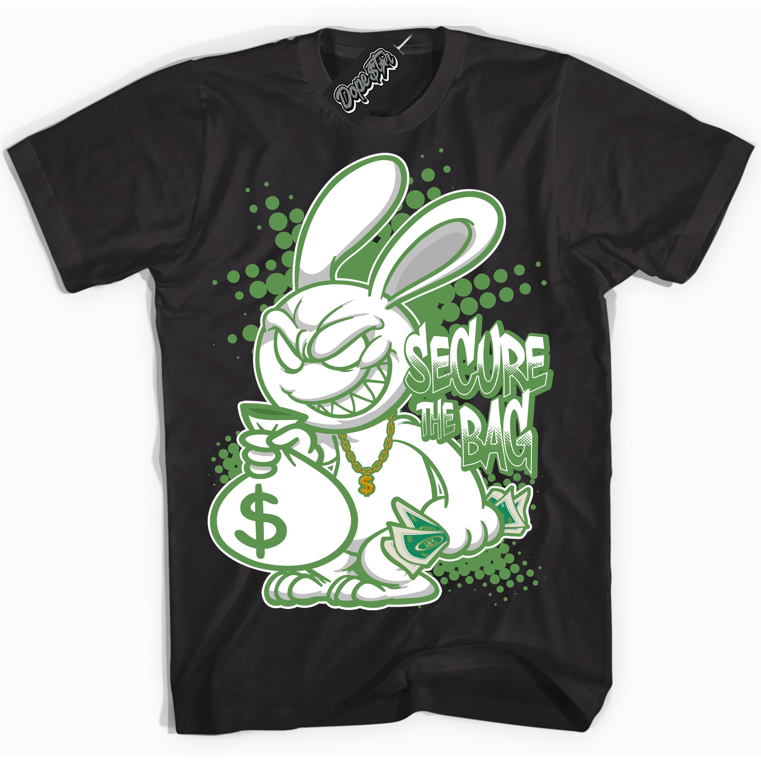 Cool Black Shirt with “ Secure The Bag ” design that perfectly matches Chlorophyll 1s Jordans.