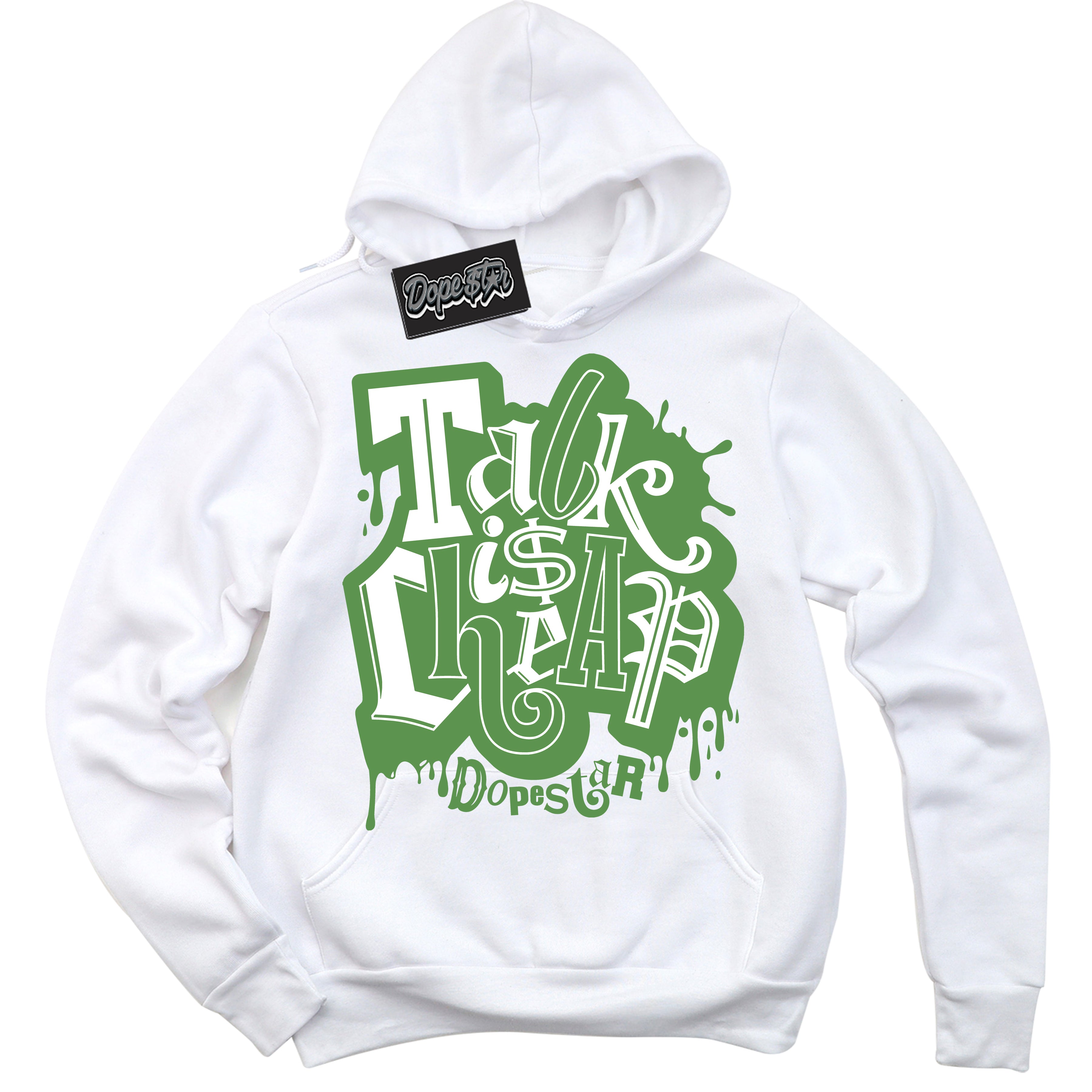 Cool White Hoodie with “ Talk Is Cheap ” design that Perfectly Matches Chlorophyll 1s Jordans.