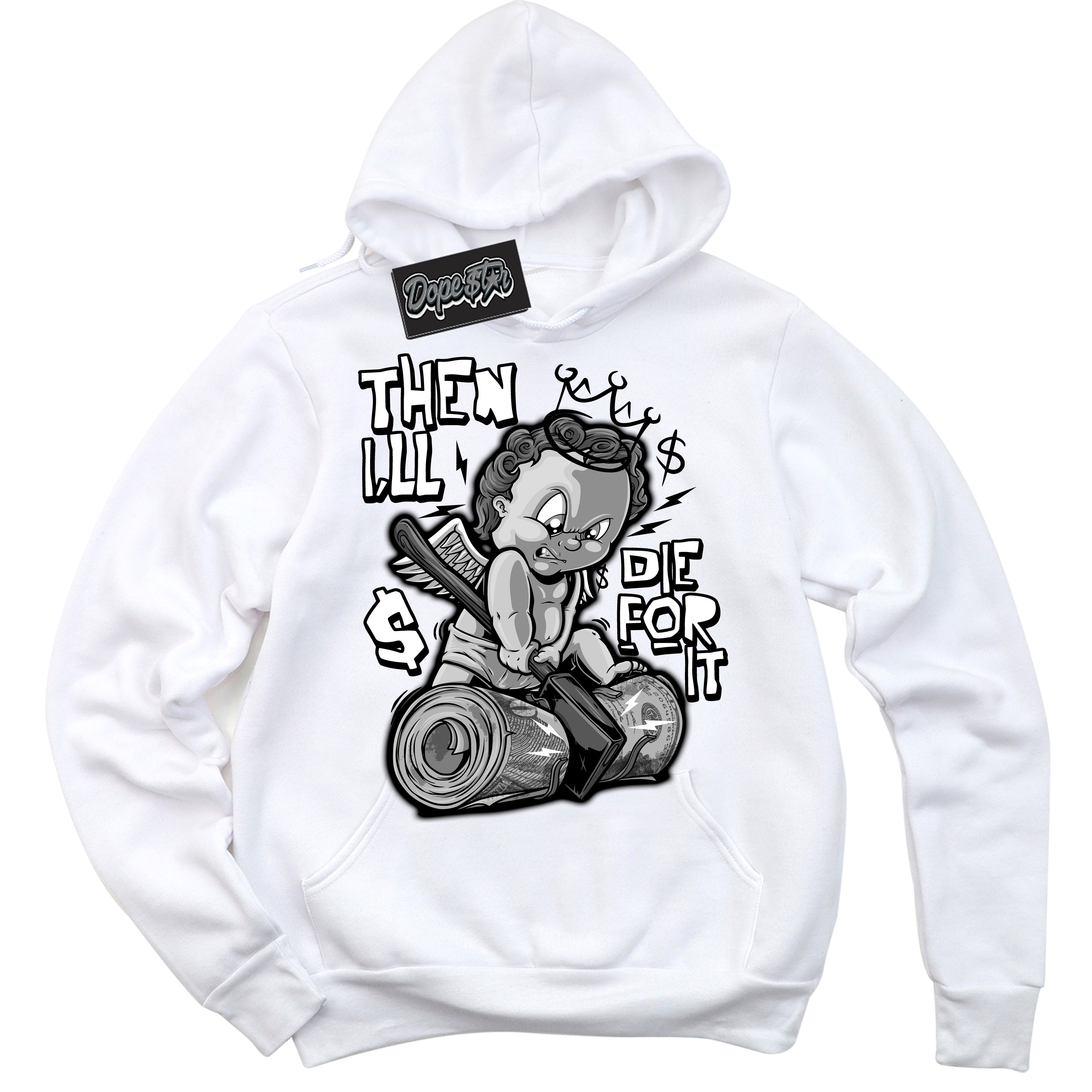 AJ1 Mid Off Noir Toe ‘Then I'll’ – White Streetwear Hoodie | Sneaker Matching sweatshirt for AJ1 Mid Off Noir Toe | Men's and Women's Streetwear Graphic Hoodie by Sneaker Shirts Outlet.