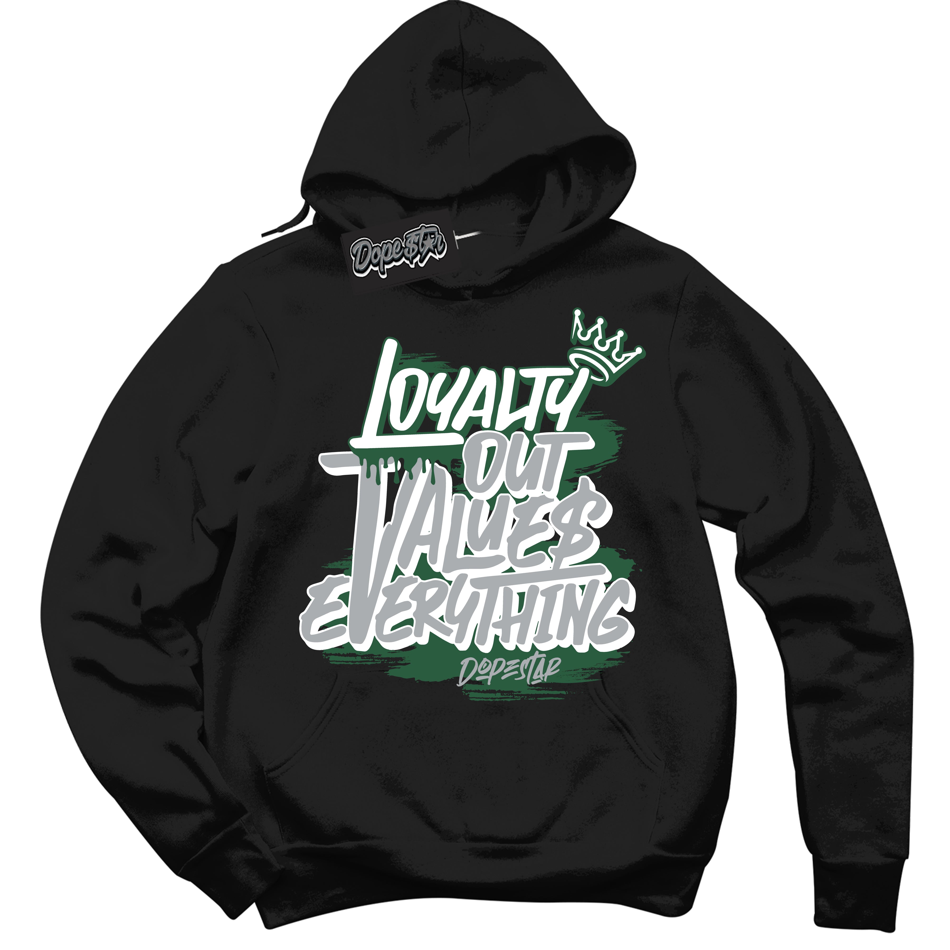 Cool Black Hoodie with “ Loyalty Out Values Everything ” design that Perfectly Matches Gorge Green 1s Sneakers.