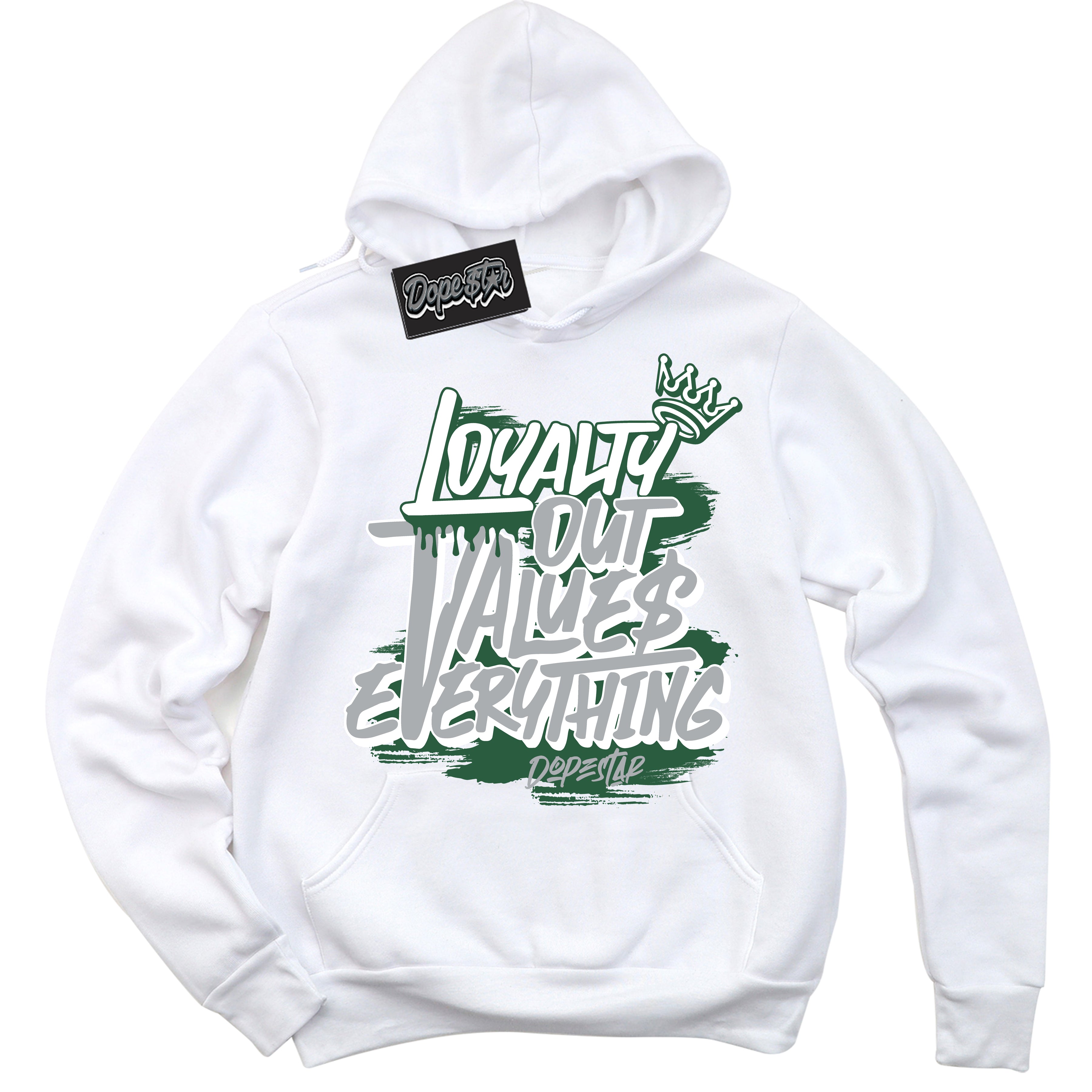 Cool White Hoodie with “ Loyalty Out Values Everything ” design that Perfectly Matches Gorge Green 1s Sneakers.