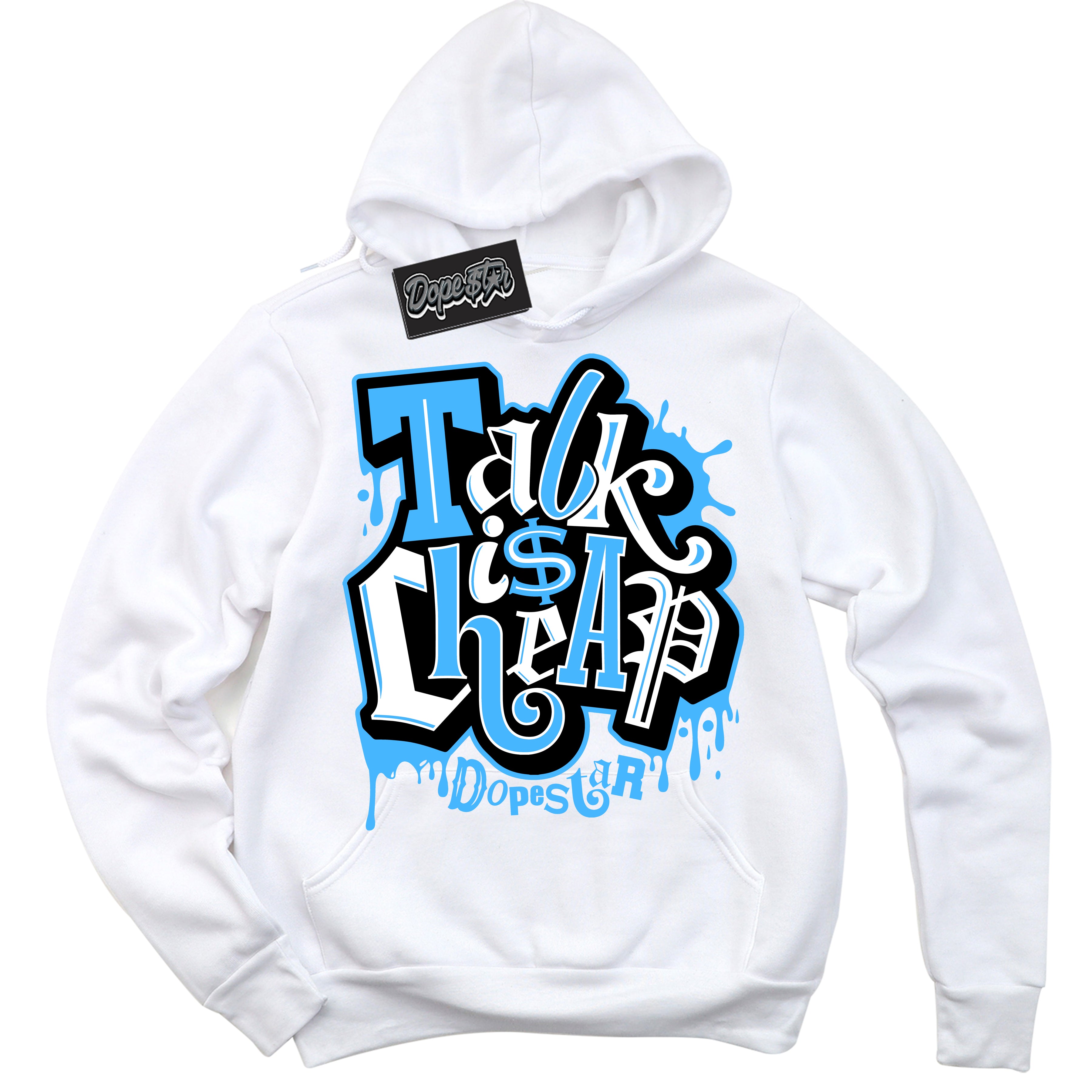 Cool White Hoodie with “ Talk Is Cheap ” design that Perfectly Matches UNC Toe 1s Sneakers.