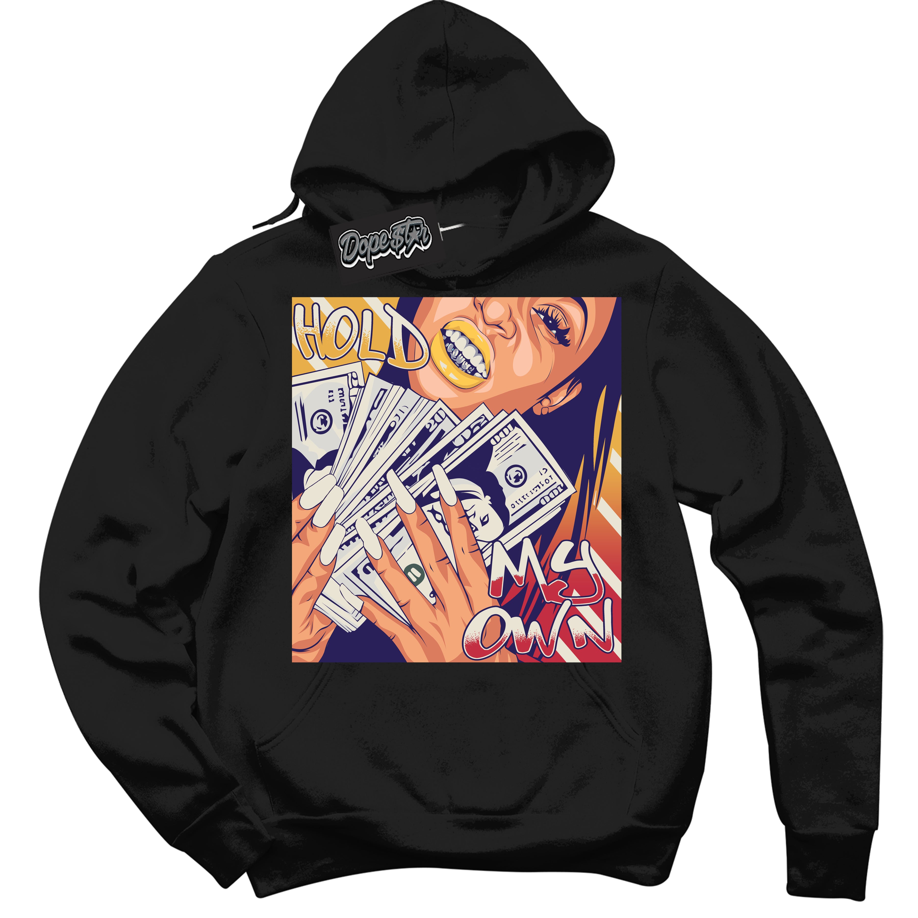 Cool Black Hoodie with “ Hold My Own ” design that Perfectly Matches J Balvin Sunset 3s Jordans.