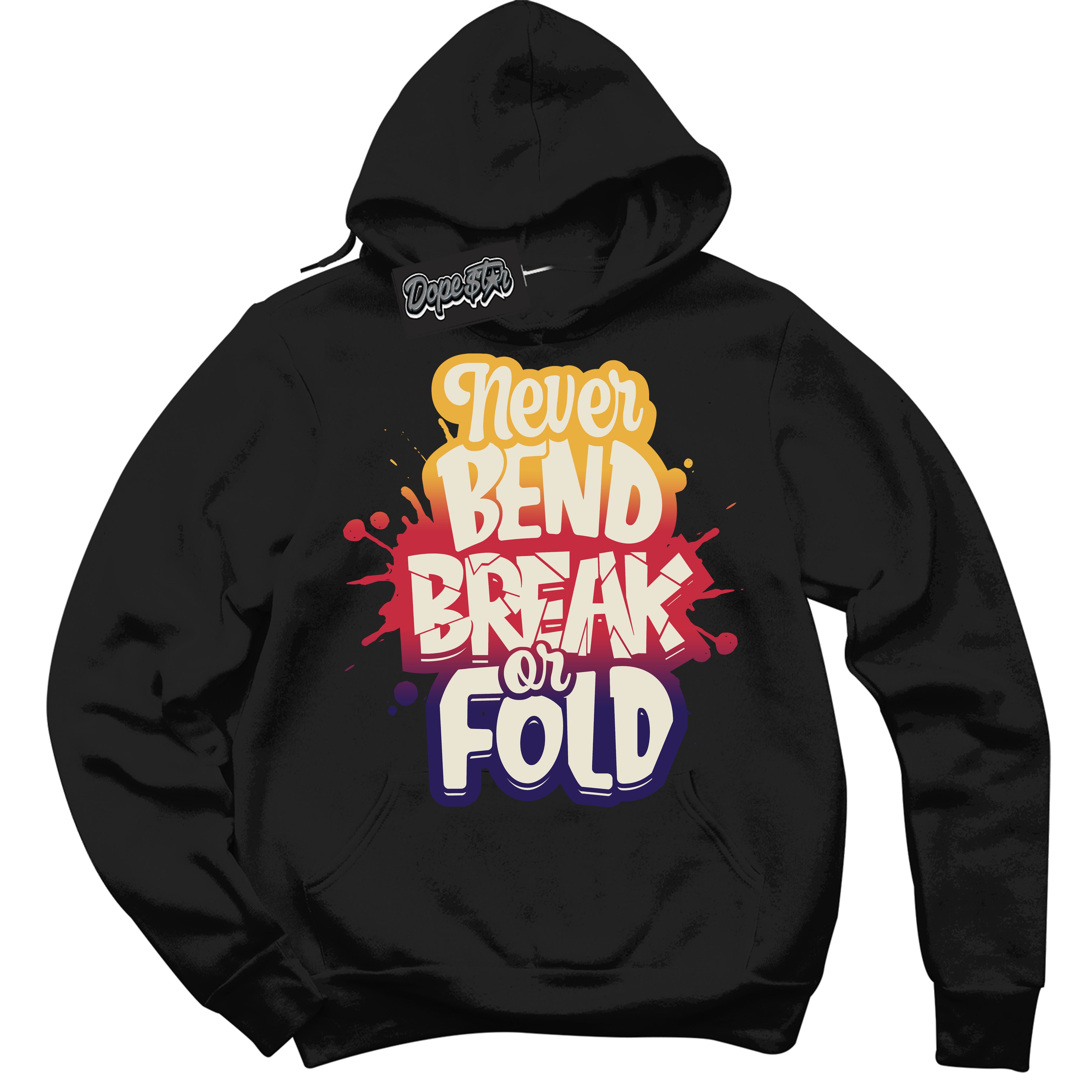 Cool Black Hoodie with “ Never Bend Break Or Fold ” design that Perfectly Matches J Balvin Sunset 3s Jordans.