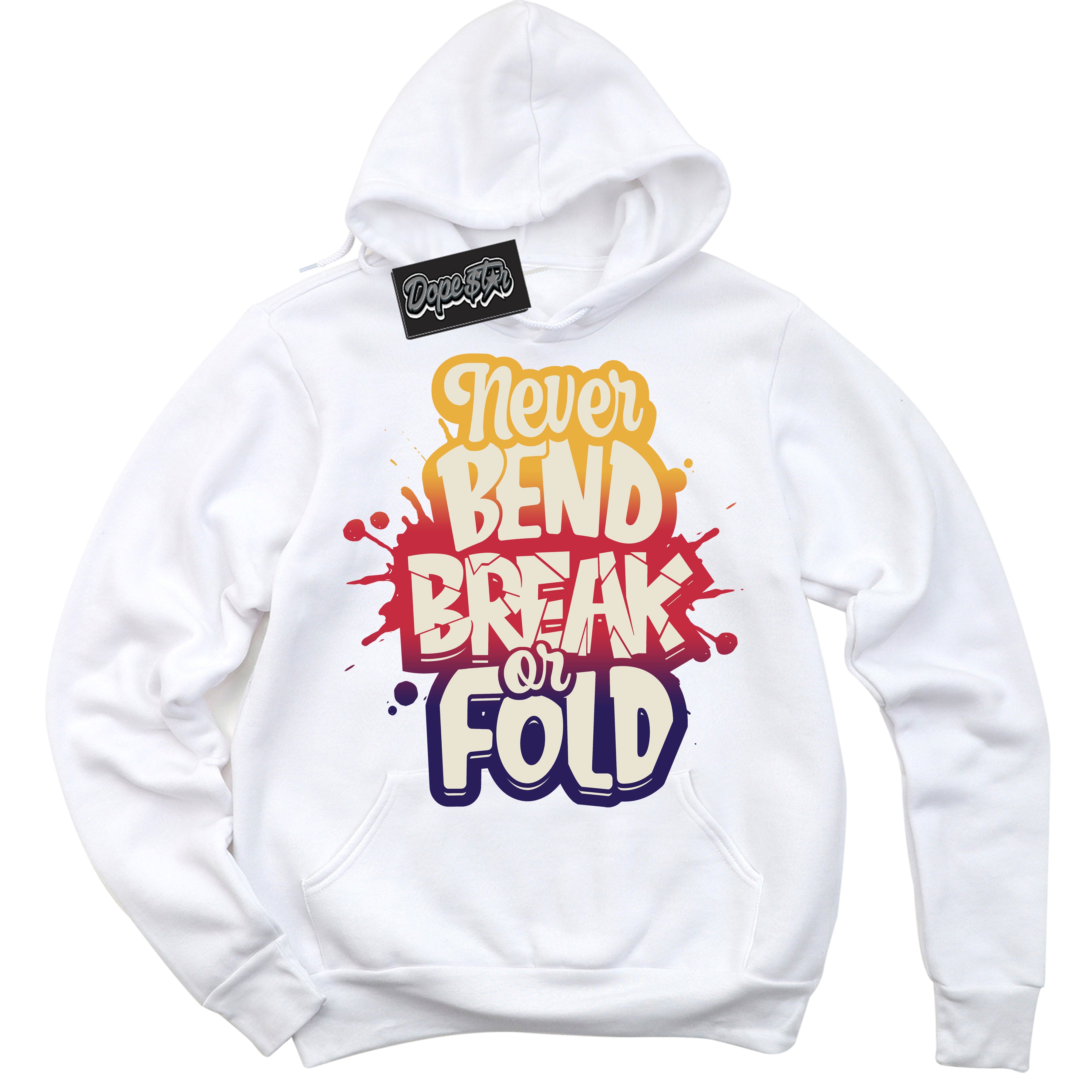 Cool White Hoodie with “ Never Bend Break Or Fold ” design that Perfectly Matches J Balvin Sunset 3s Jordans.