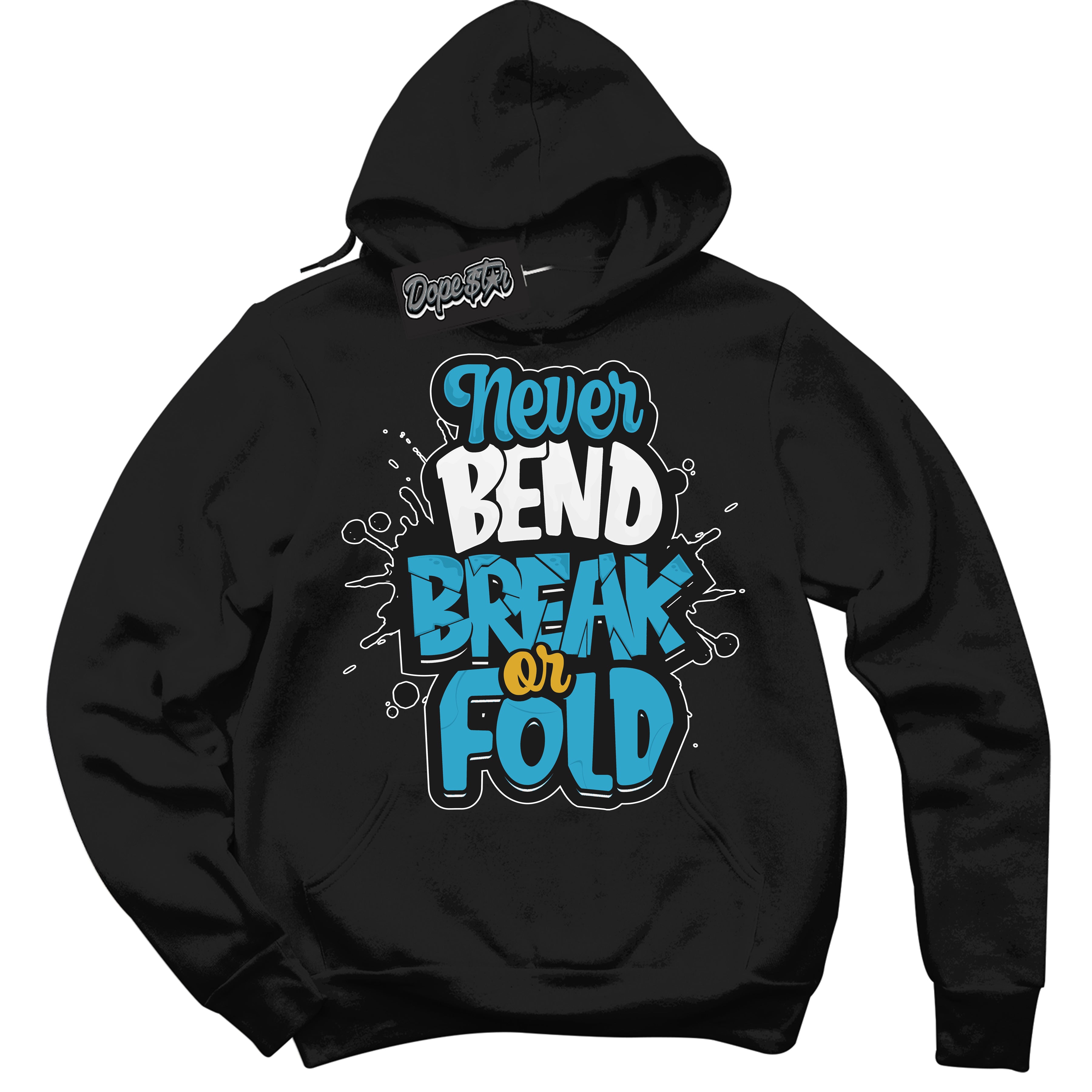 Cool Black Hoodie with “ Never Bend Break Or Fold ” design that Perfectly Matches Aqua 5s Sneakers.