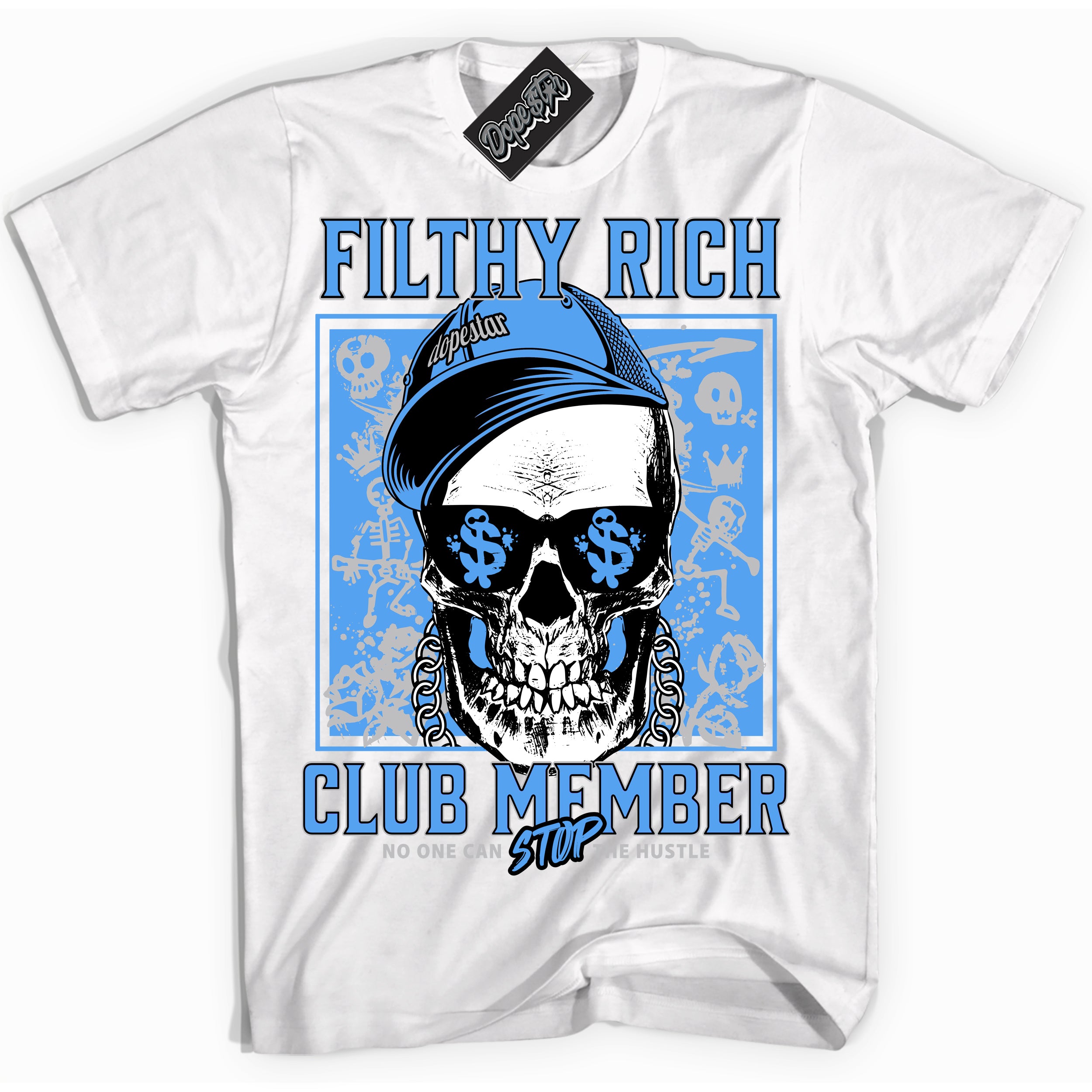 Cool White Shirt with “ Filthy Rich” design that perfectly matches UNC University Blue 5s Sneakers.