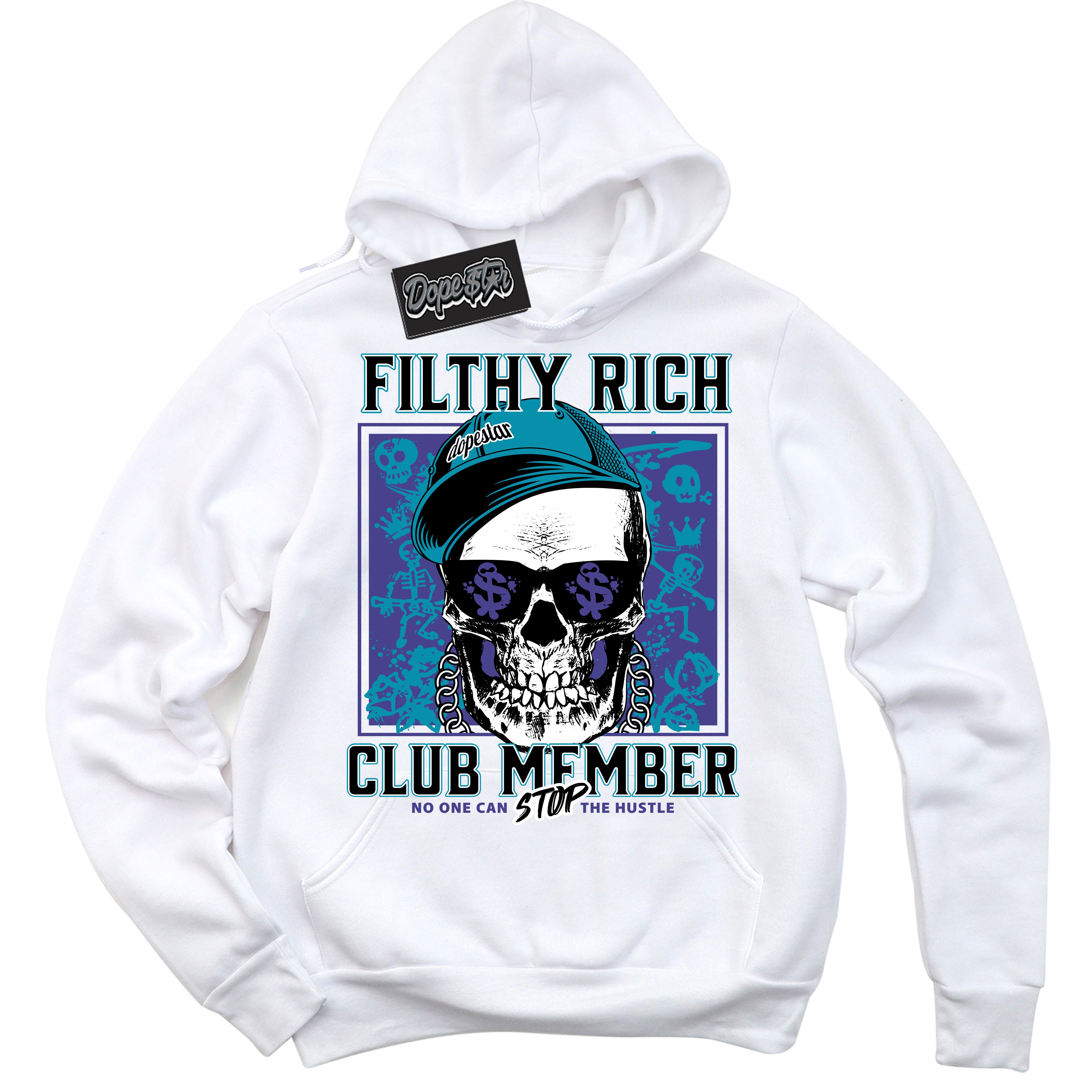 Cool White Hoodie with “ Filthy Rich ” design that Perfectly Matches Aqua 6s Sneakers.