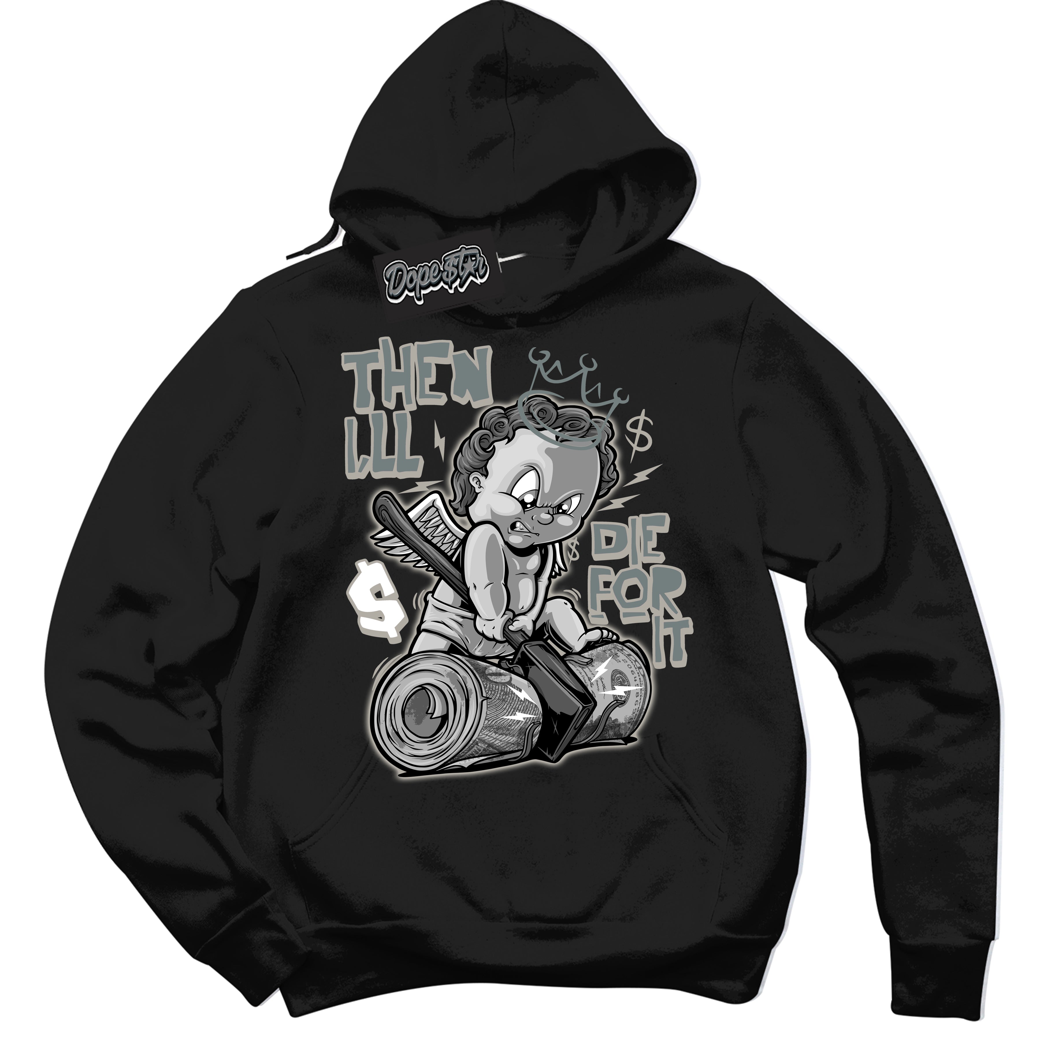 AJ9 Retro Cool Grey ‘Then I'll’ – Black Streetwear Hoodie | Sneaker Matching sweatshirt for AJ9 Retro Cool Grey | Men's and Women's Streetwear Graphic Hoodie by Sneaker Shirts Outlet