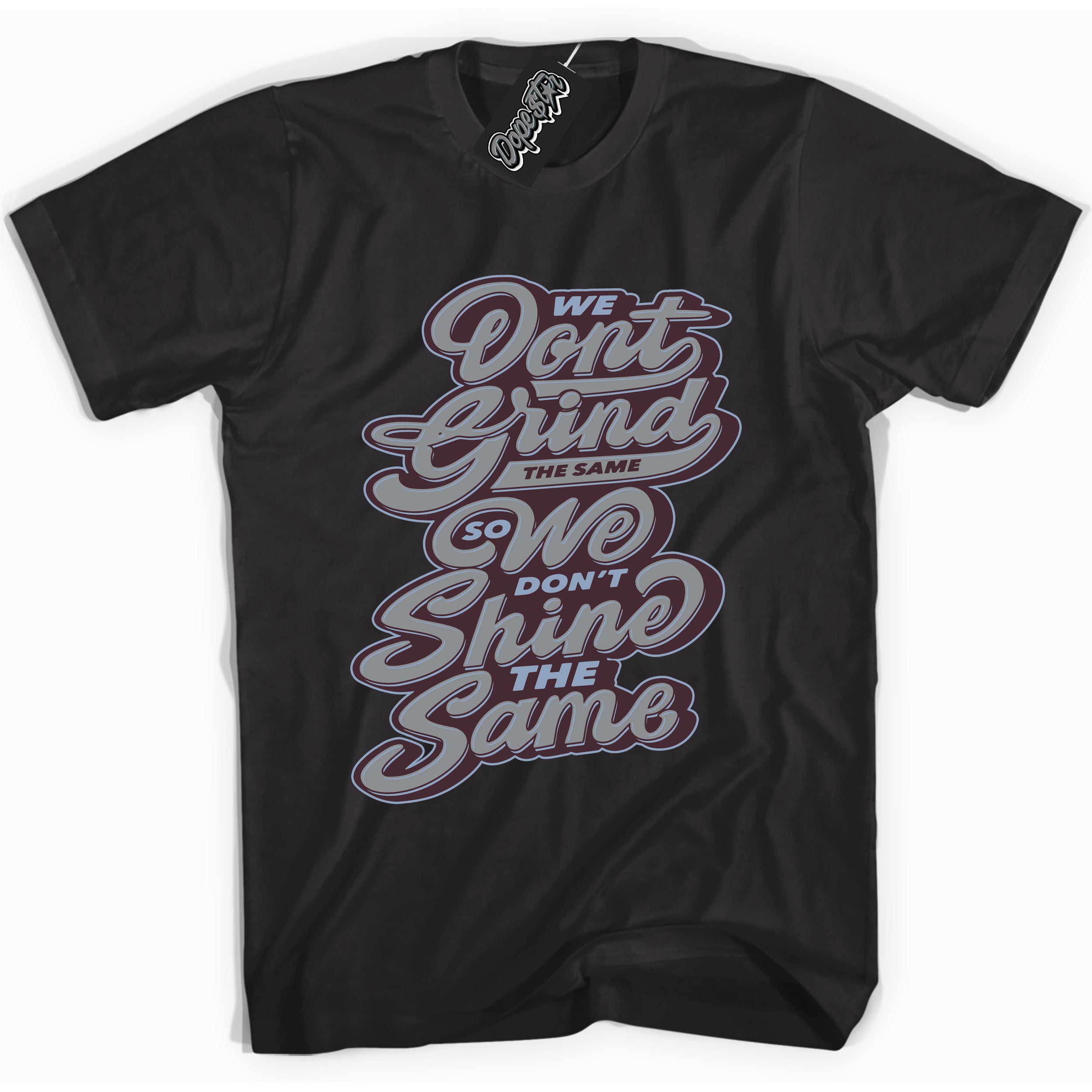 Cool Black Shirt with “ Grind Shine” design that perfectly matches Burgundy 5s Sneakers.