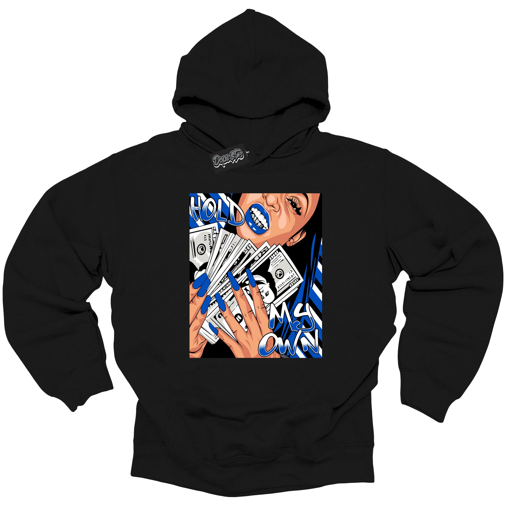 Cool Black Hoodie with “ Hold My Own ” design that Perfectly Matches Royal Reimagined 1s Sneakers.