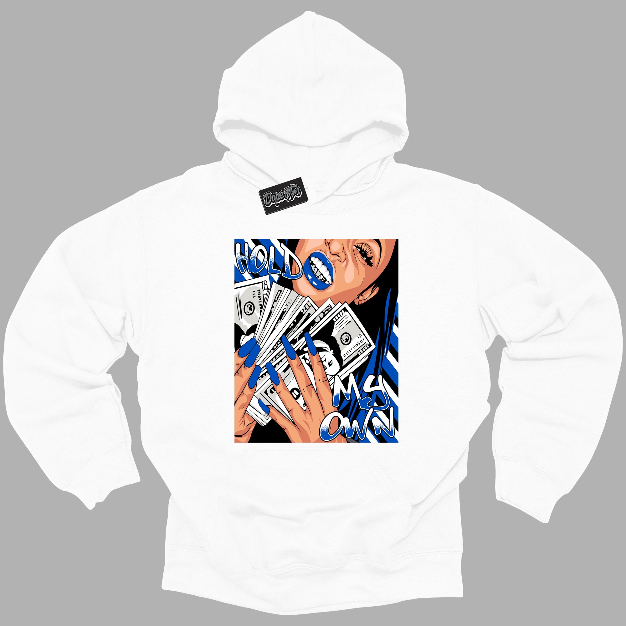 Cool White Hoodie with “ Hold My Own ” design that Perfectly Matches Royal Reimagined 1s Sneakers.