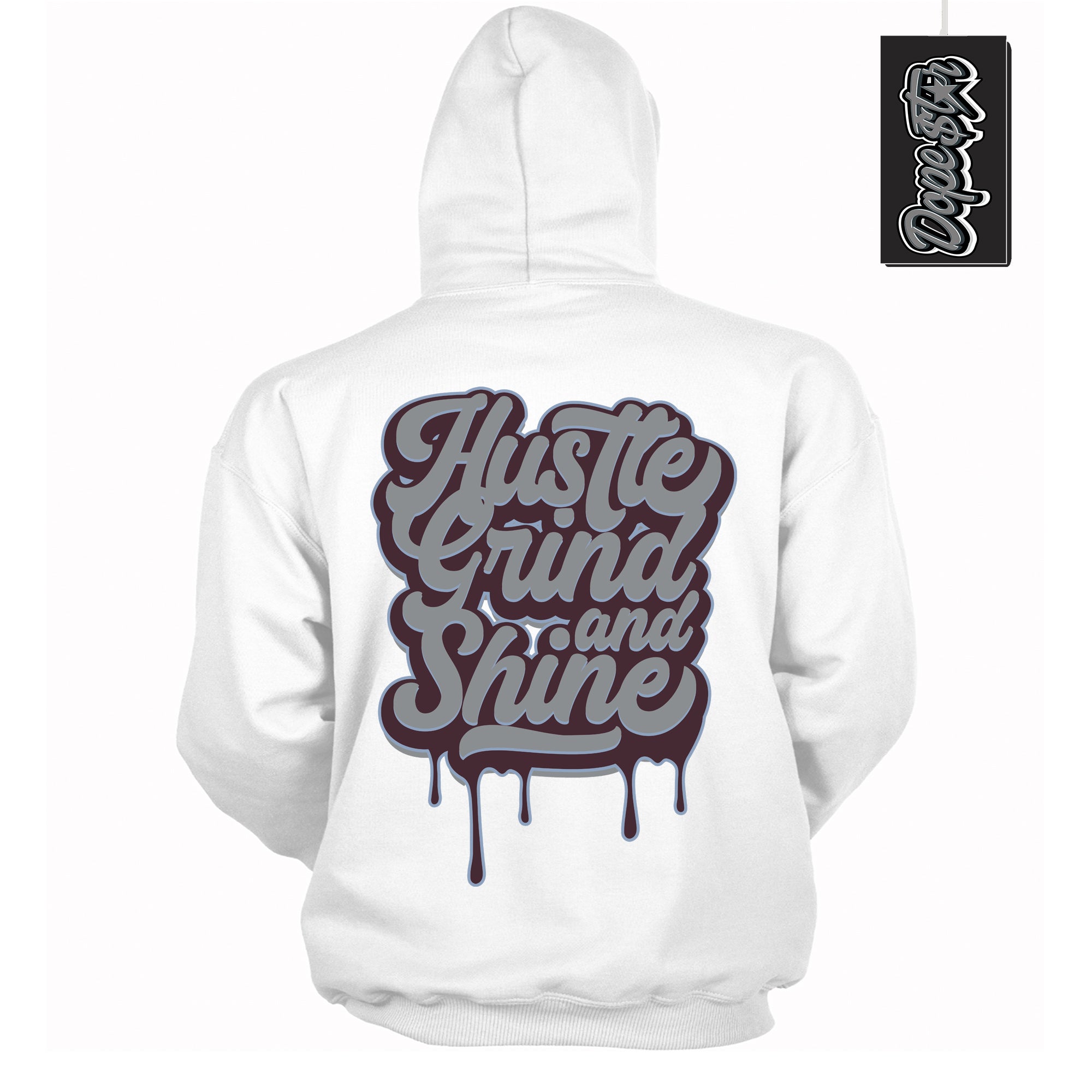 Cool White Hoodie with “ Hustle Grind And Shine ” design that Perfectly Matches Burgundy 5s Sneakers.