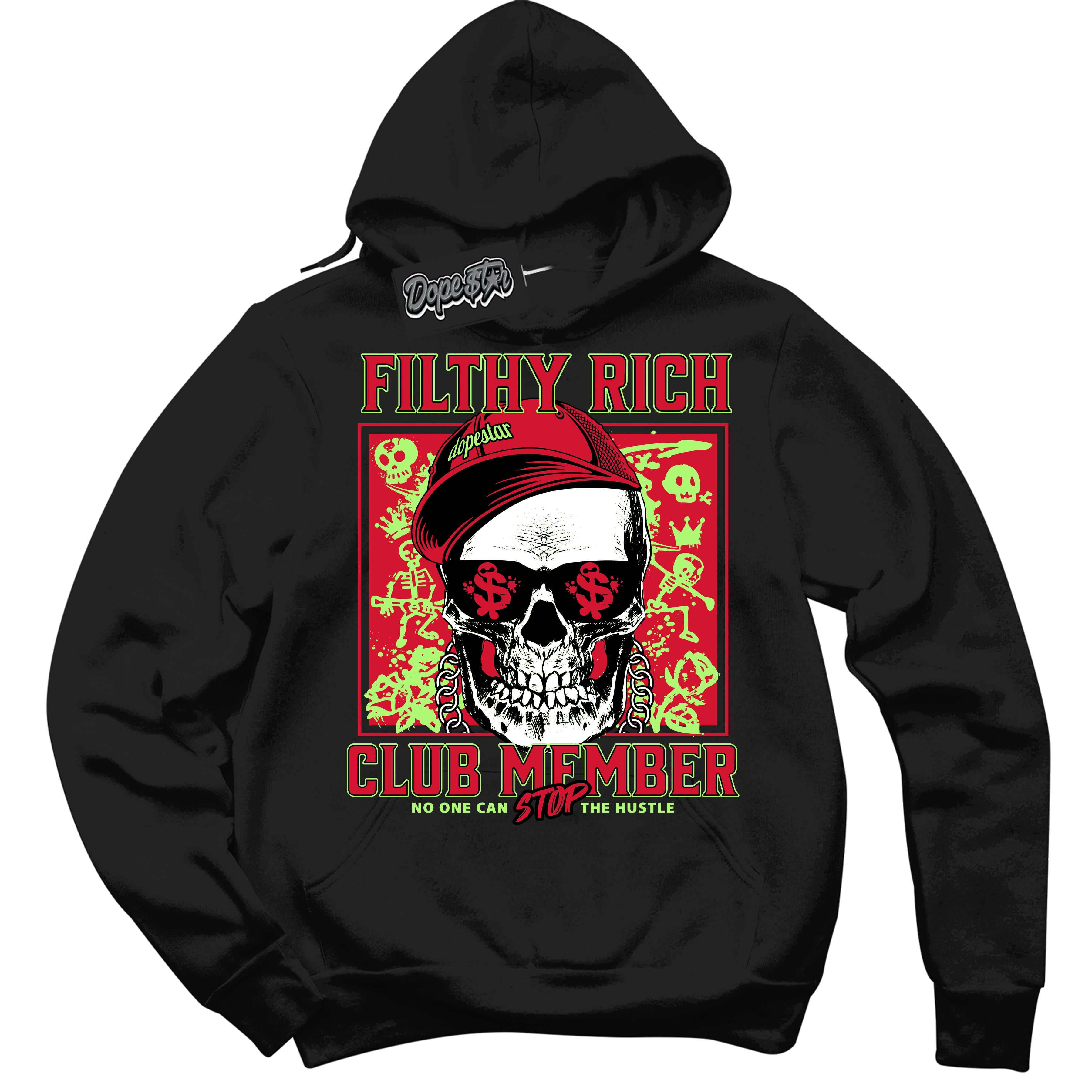 Cool Black Hoodie with “ Filthy Rich ” design that Perfectly Matches Reverse Grinch 6s Sneakers.