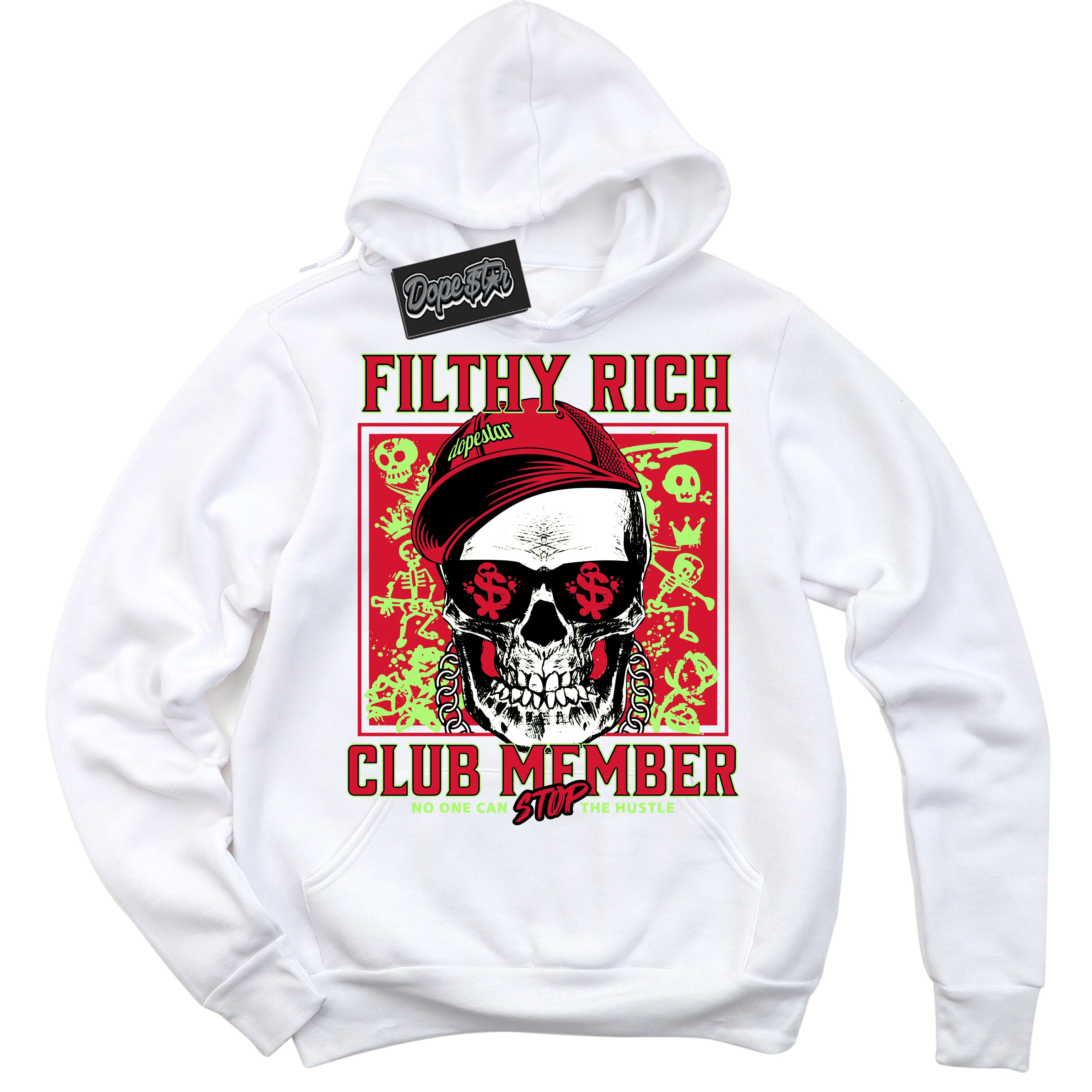 Cool White Hoodie with “ Filthy Rich ” design that Perfectly Matches Reverse Grinch 6s Sneakers.