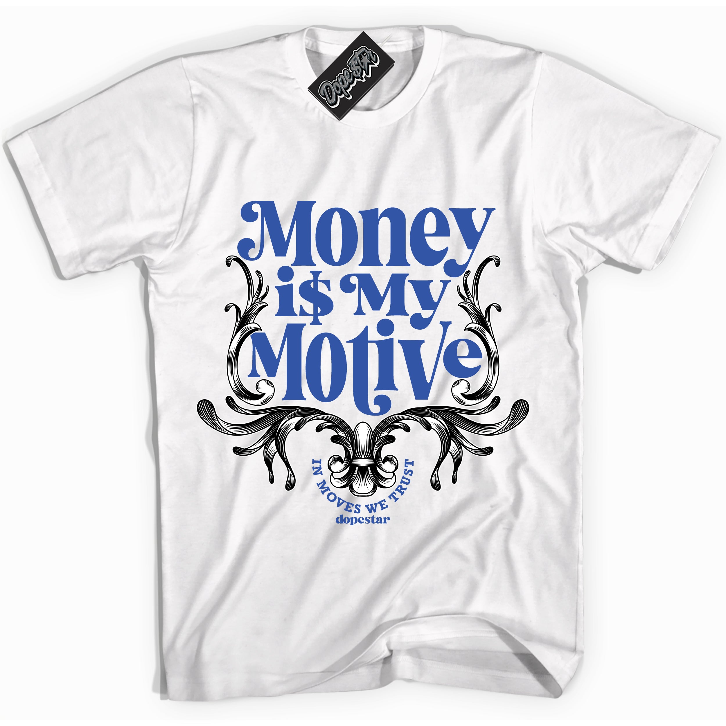 Dunk Low Astronomy Blue 'Motive Is My Motive' Shirt – White Streetwear T-Shirt | Sneaker Matching Tee for Dunk Low Astronomy Blue | Men's & Women's Streetwear Outfit by Sneaker Shirts Outlet.