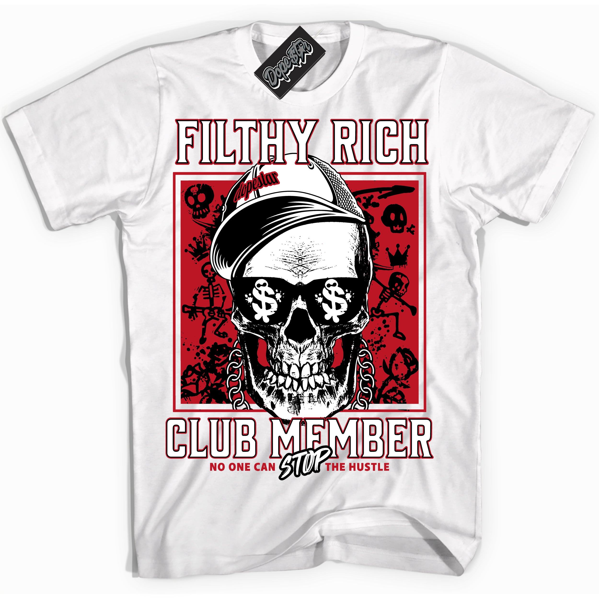 Cool White Shirt with “ Filthy Rich ” design that perfectly matches Black Dragon Red Dunk.