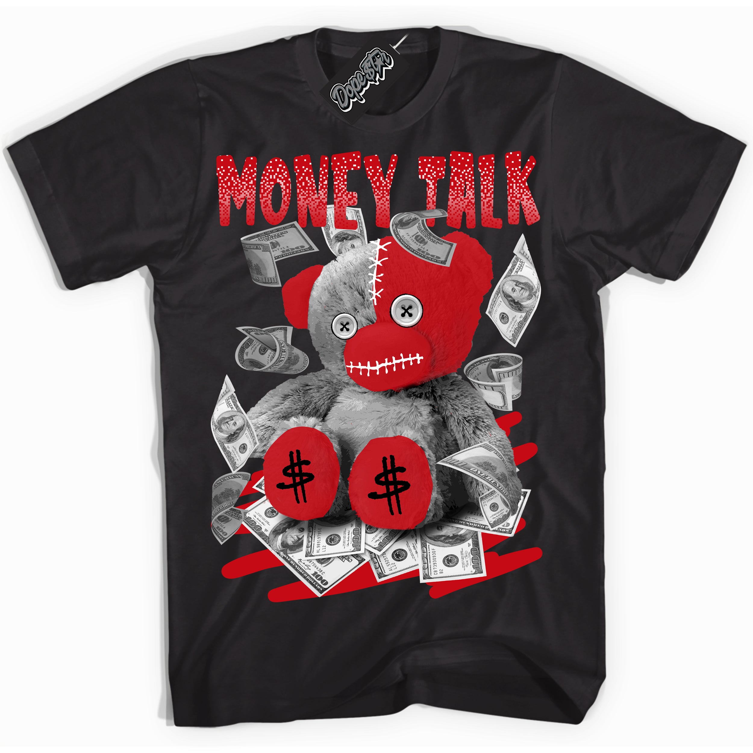 Cool Black Shirt with “ Money Talk Bear ” design that perfectly matches Black Dragon Red Dunk.
