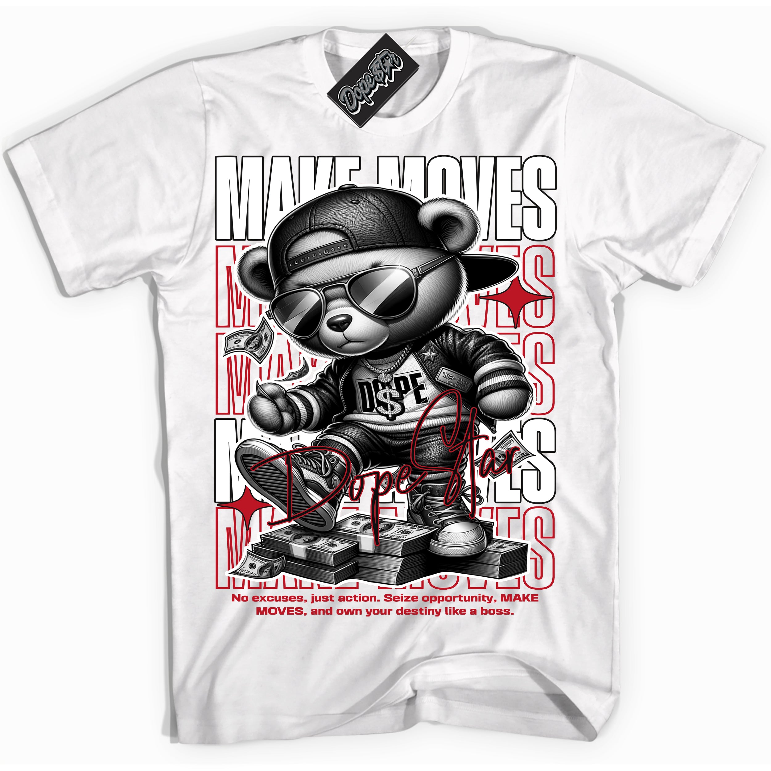 Cool White Shirt with “ Make Moves ” design that perfectly matches Black Dragon Red Dunk.