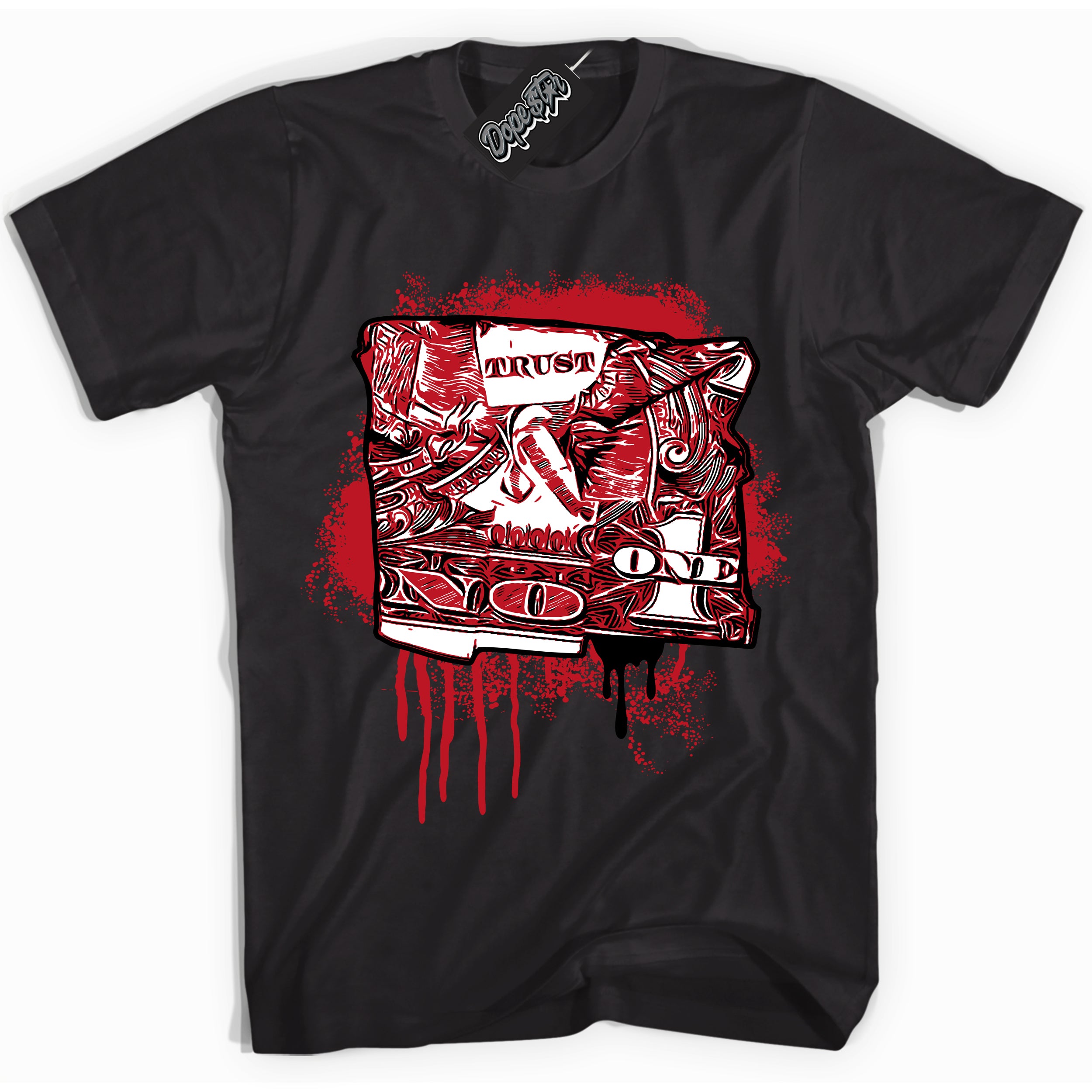 Cool Black Shirt with “ Trust No One Dollar ” design that perfectly matches Black Dragon Red Dunk.