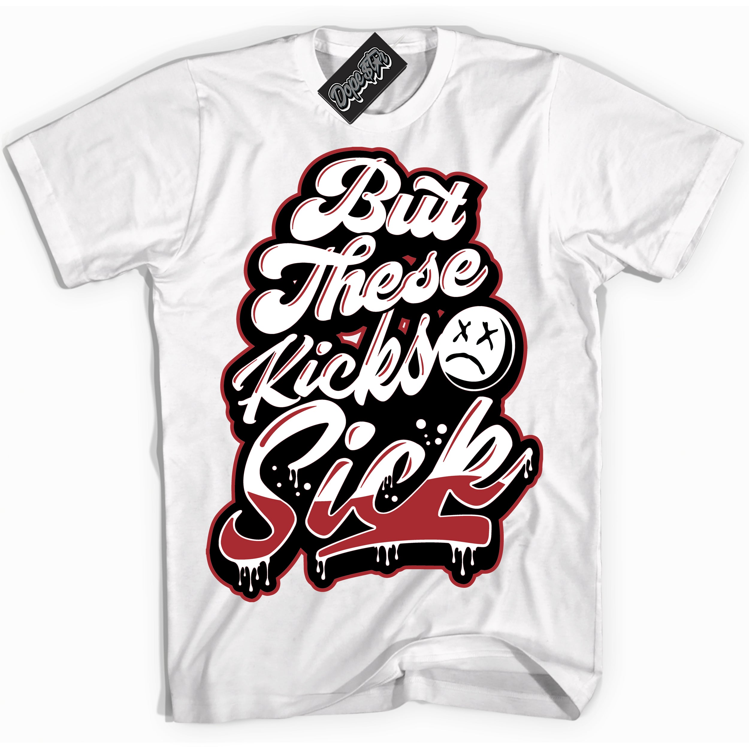 Dunk Low Black Toe Bright Crimson 'Kick Sick' Shirt – White Streetwear T-Shirt | Sneaker Matching Tee for Dunk Low Black Toe Bright Crimson | Men's & Women's Streetwear Outfit by Sneaker Shirts Outlet.