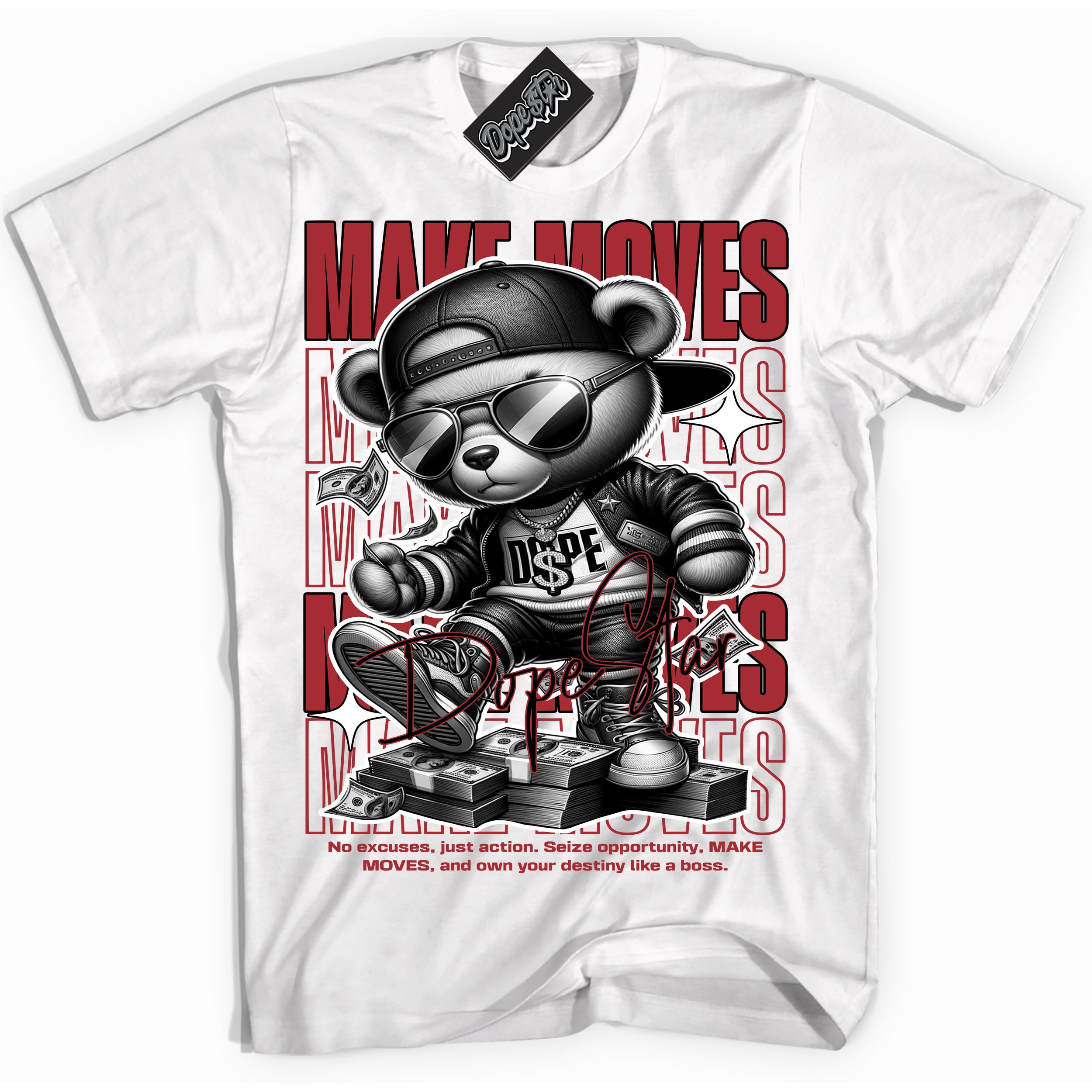 Dunk Low Black Toe Bright Crimson 'Make Moves' Shirt – White Streetwear T-Shirt | Sneaker Matching Tee for Dunk Low Black Toe Bright Crimson | Men's & Women's Streetwear Outfit by Sneaker Shirts Outlet.