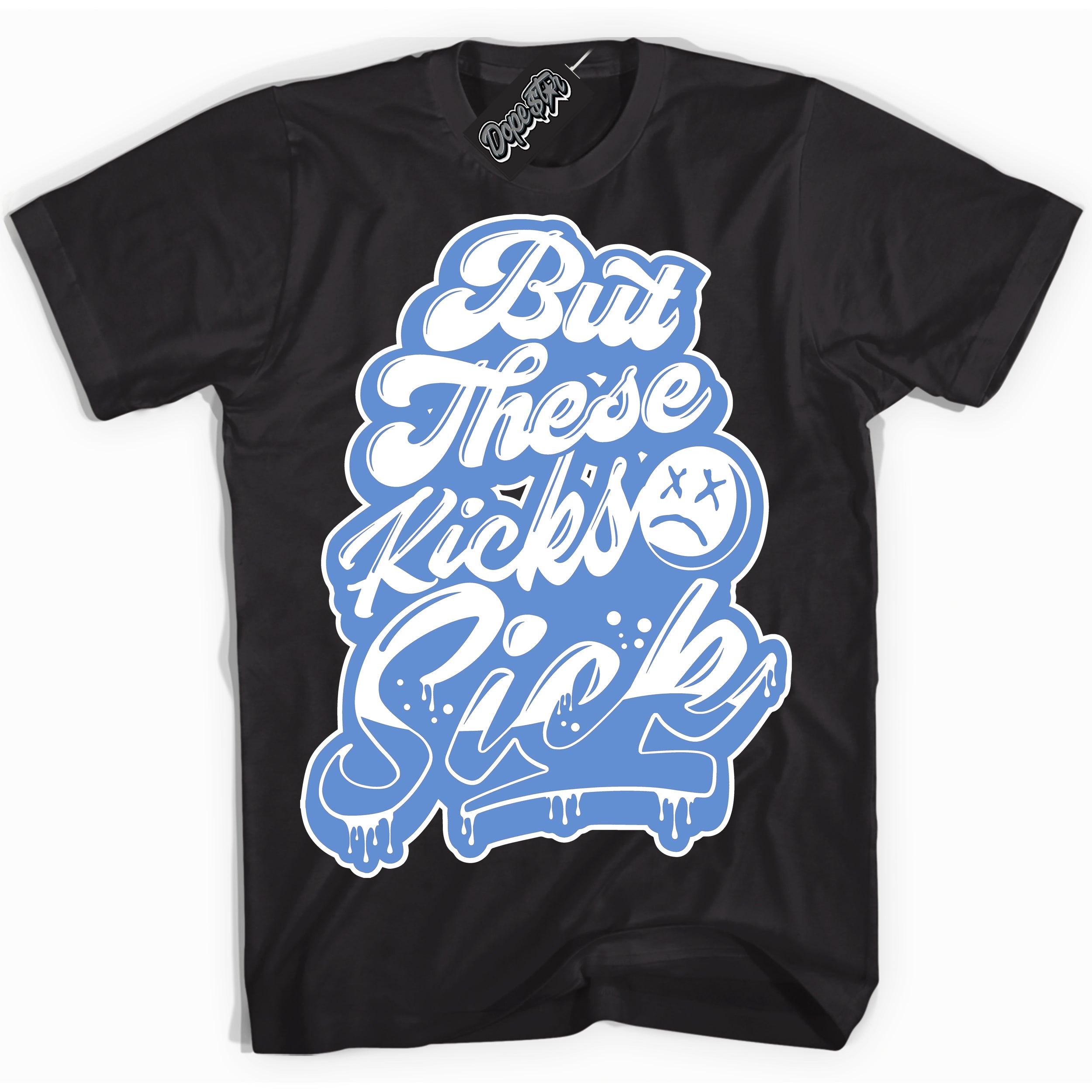 Cool Black Shirt with “ Kick Sick ” design that perfectly matches Polar Blue Dunk.