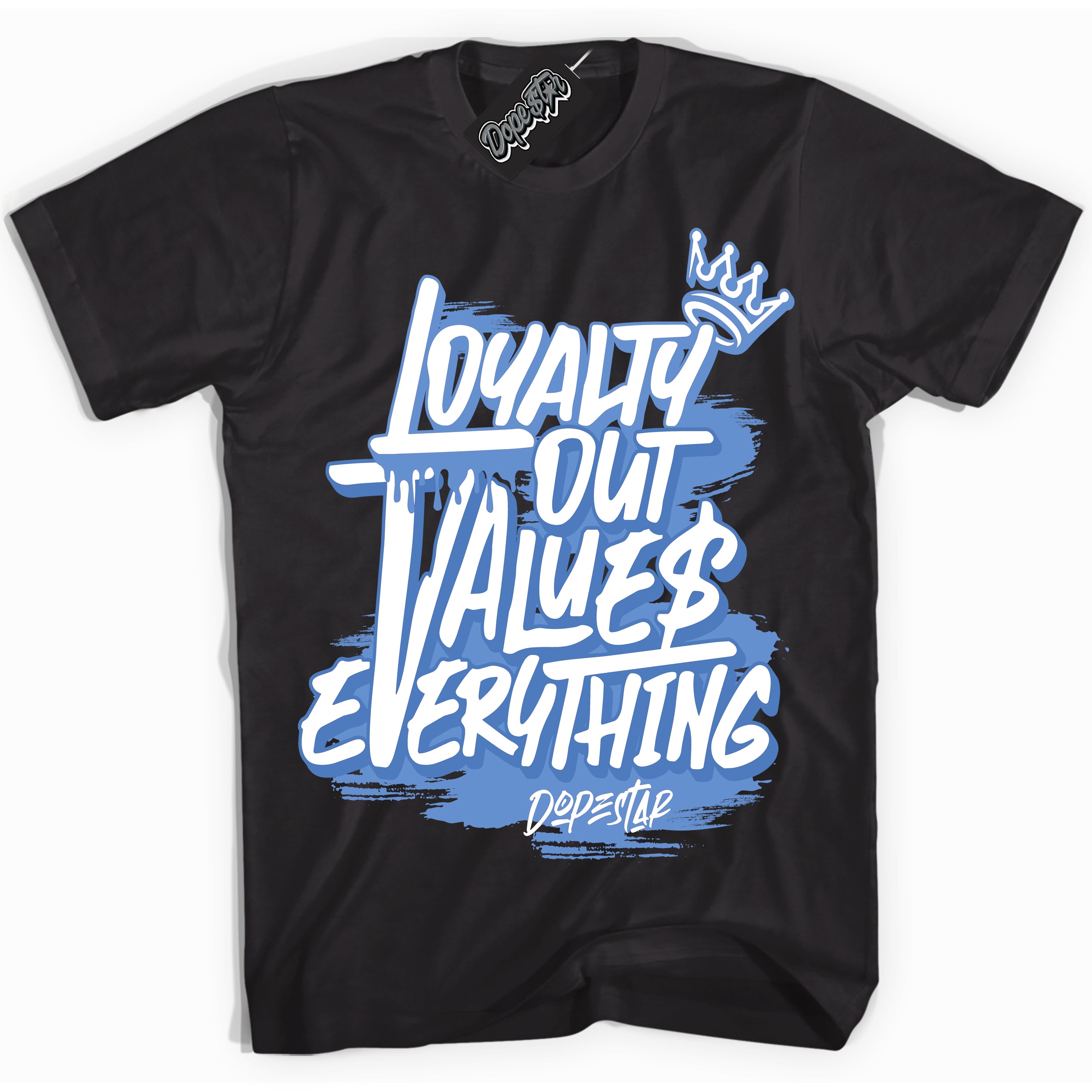 Cool Black Shirt with “ Loyalty Out Values Everything ” design that perfectly matches Polar Blue Dunk.