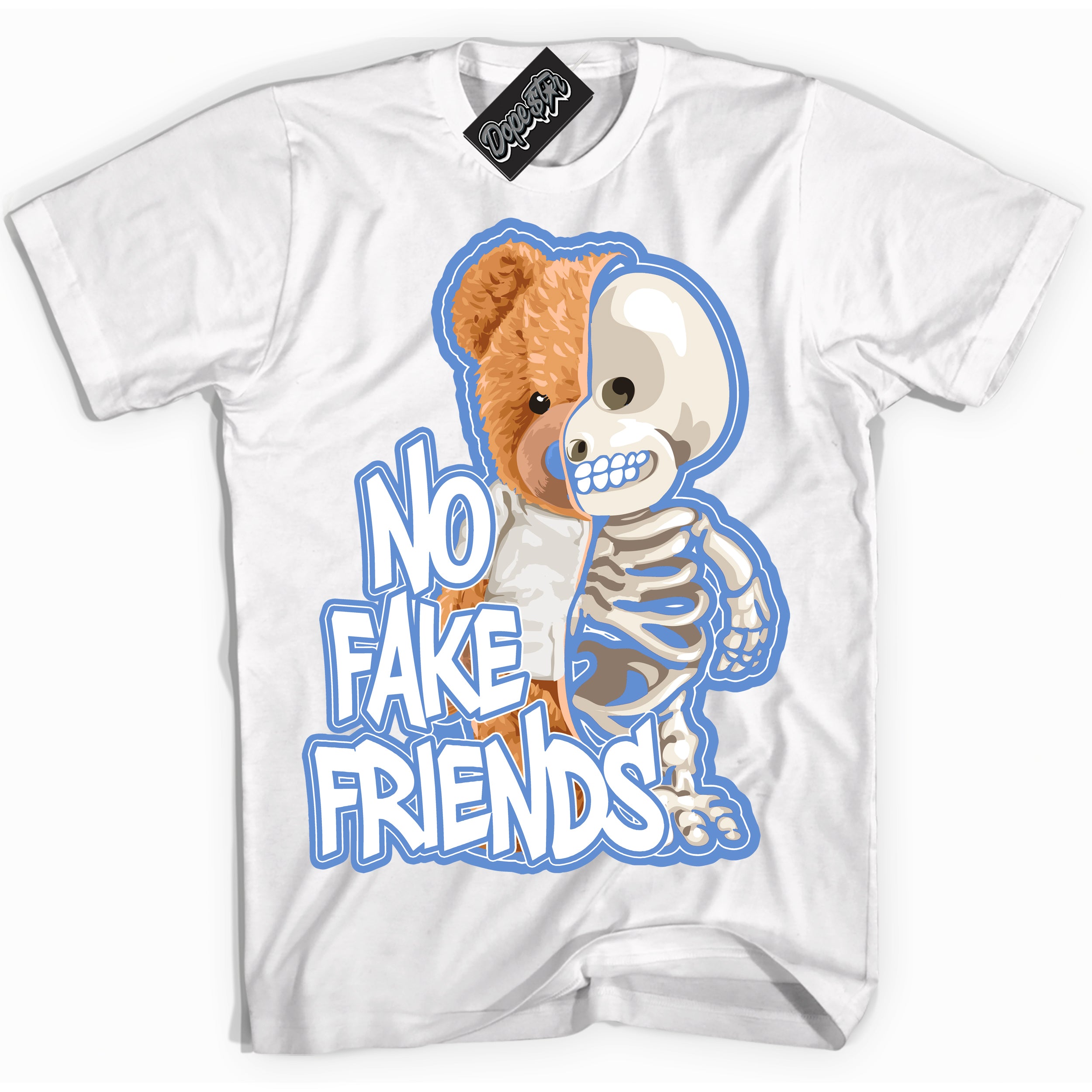 Cool White Shirt with “ No Fake Friends ” design that perfectly matches Polar Blue Dunk.