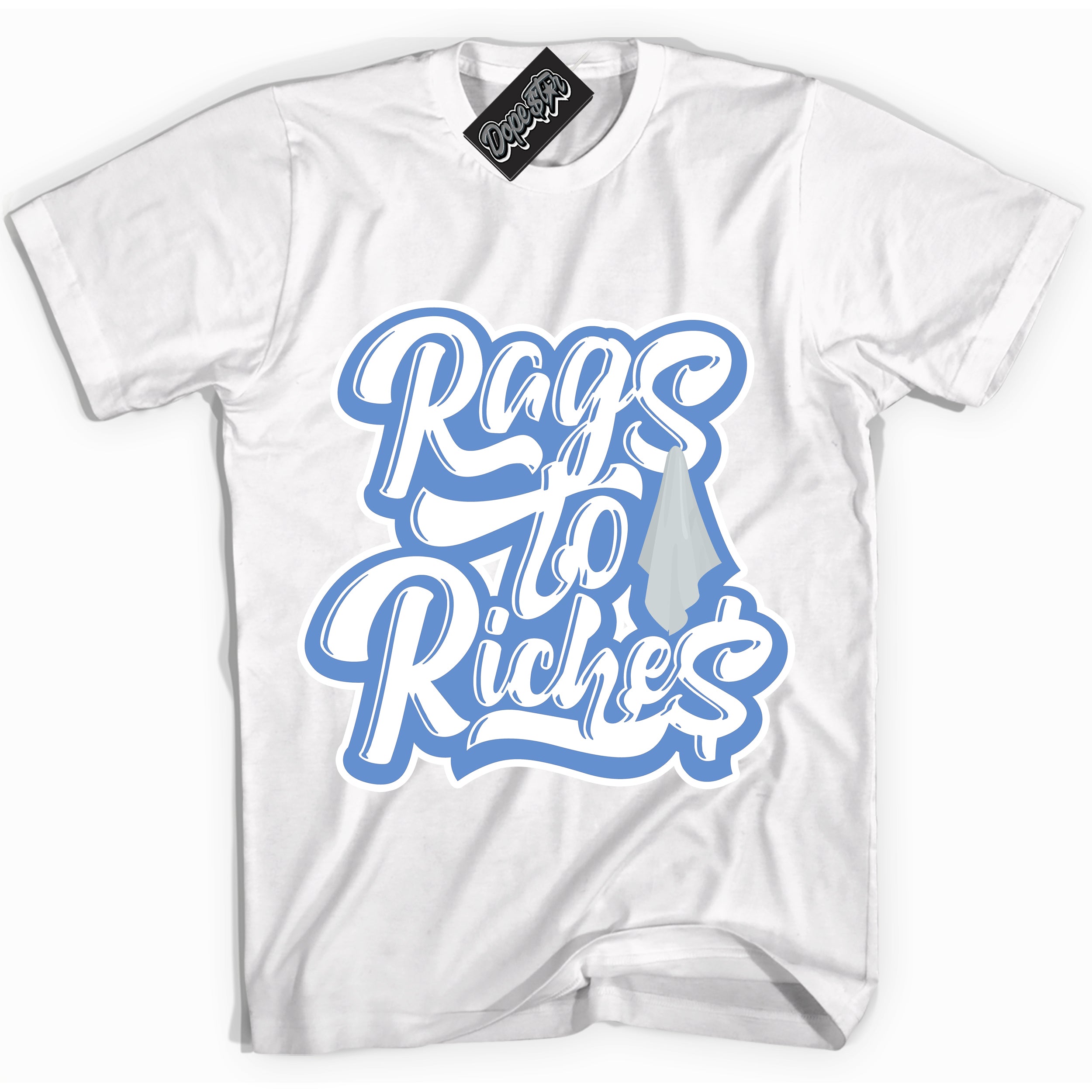 Cool White Shirt with “ Rags To Riches ” design that perfectly matches Polar Blue Dunk.
