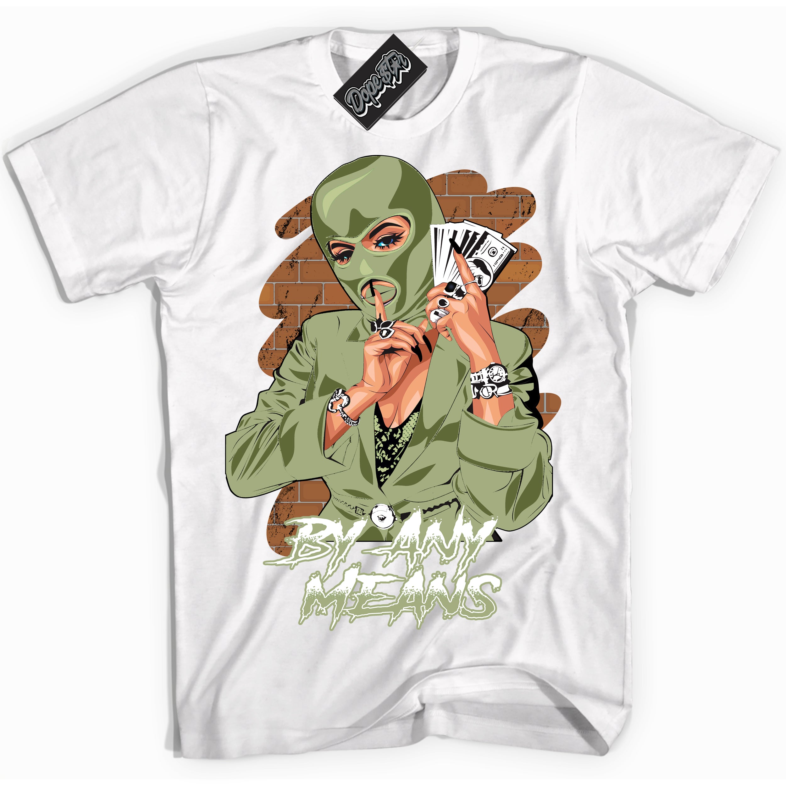 Cool White Shirt with “ By Any Means ” design that perfectly matches Safari Oil Green Dunk.