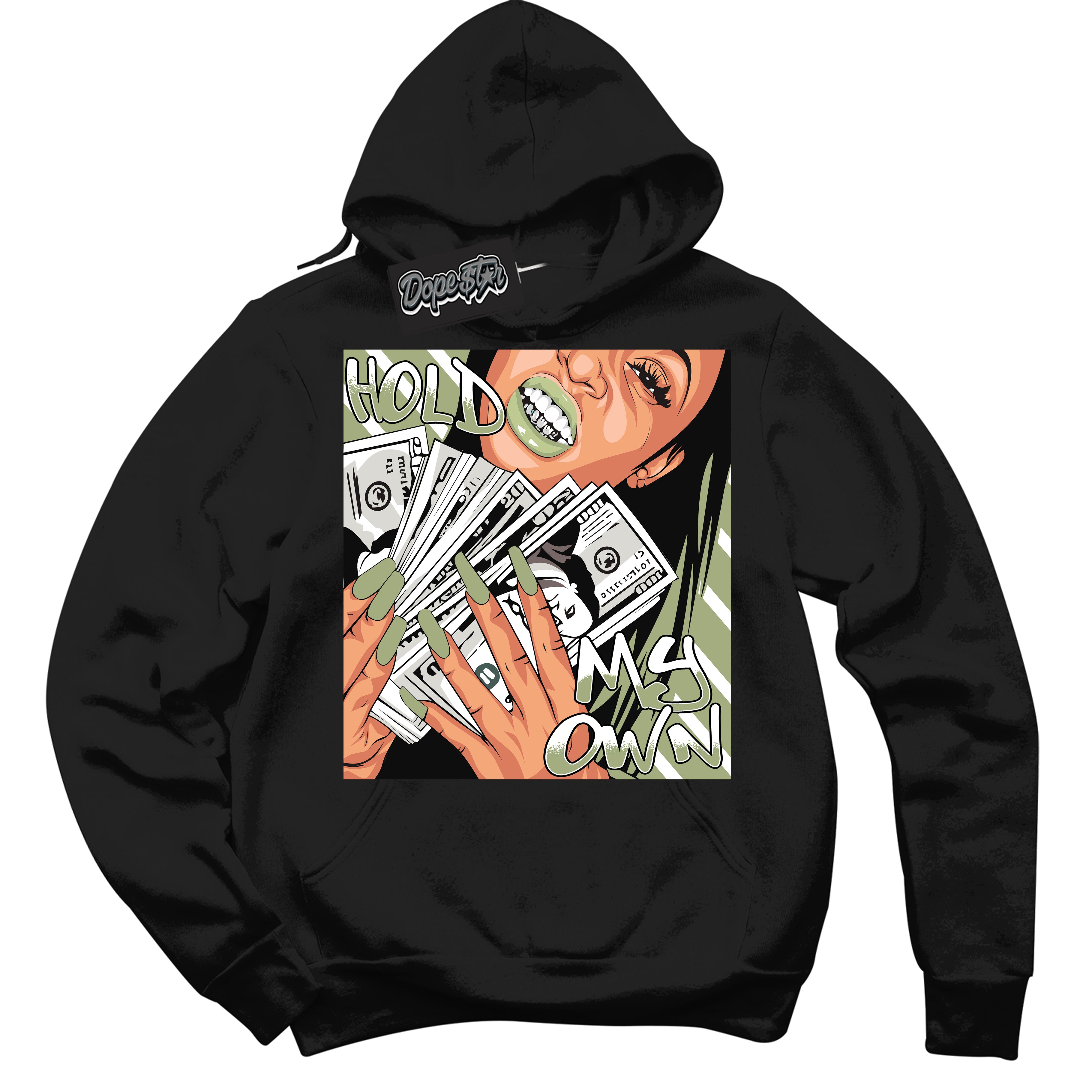 Cool Black Hoodie with “ Hold My Own ” design that Perfectly Matches Safari Oil Green Dunk.