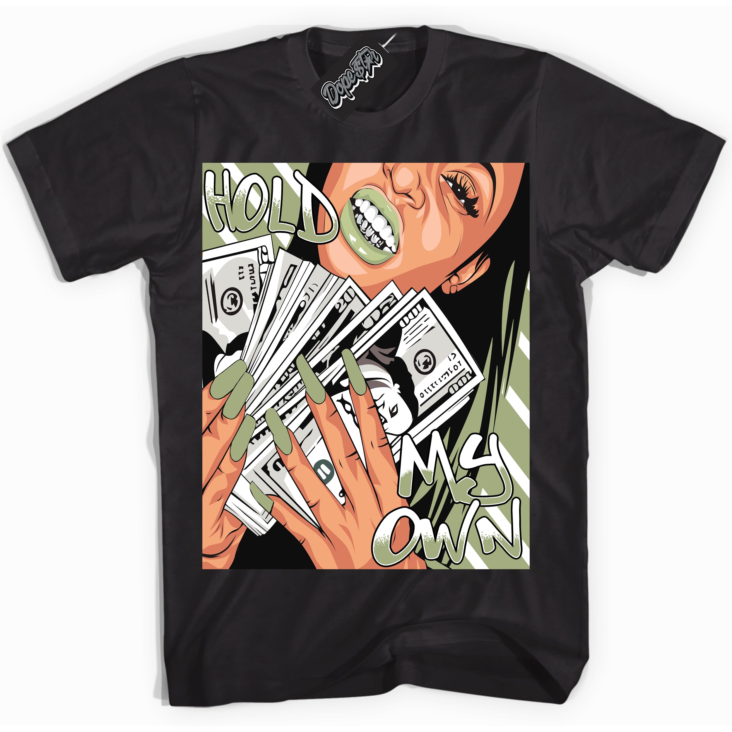 Cool Black Shirt with “ Hold My Own ” design that perfectly matches Safari Oil Green Dunk.