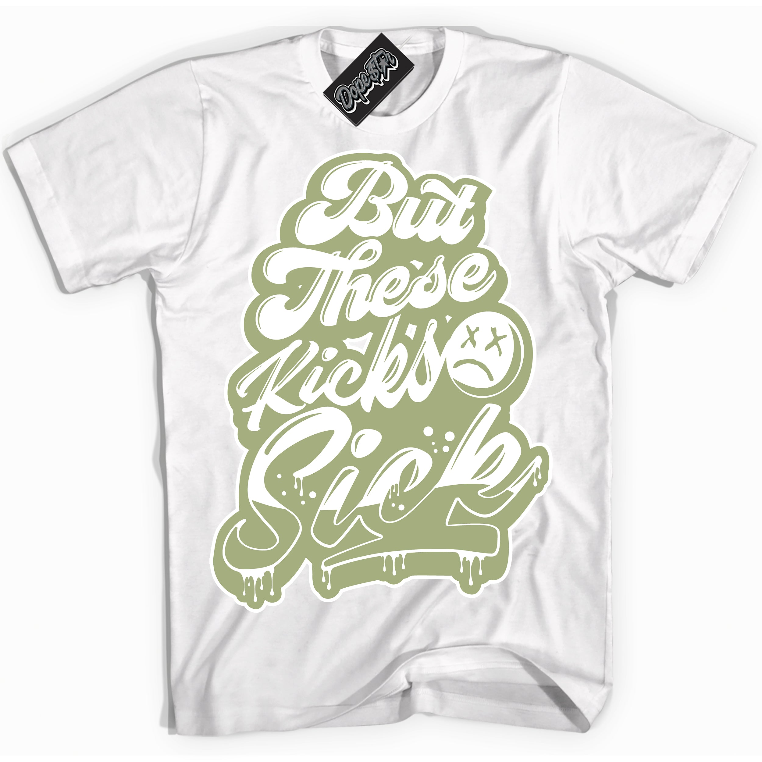 Cool White Shirt with “ Kick Sick ” design that perfectly matches Safari Oil Green Dunk.